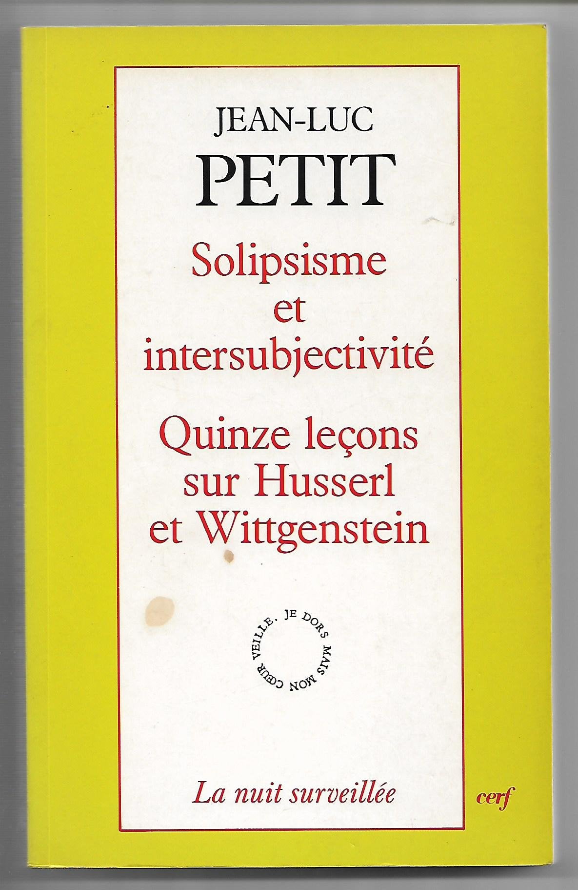 Solipsisme et intersubjectivité - Quinze leçons sur Huserl et Wittgenstein 9782204053747
