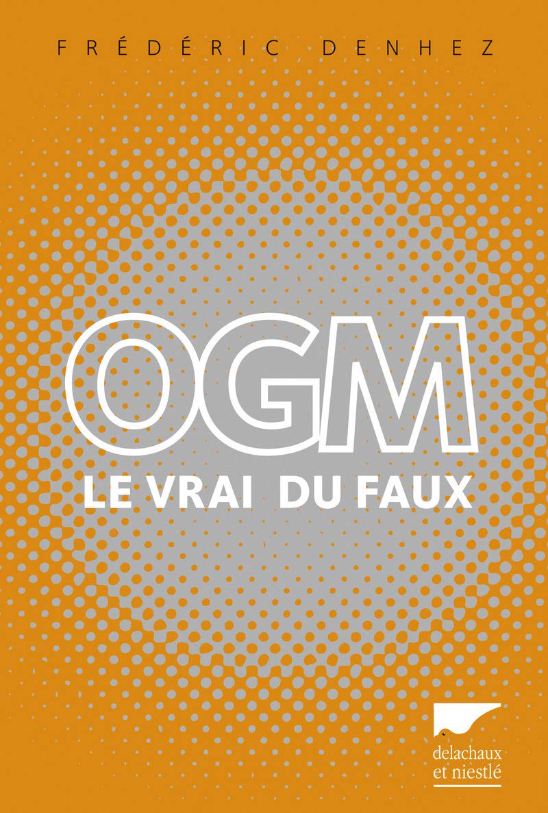OGM: Le vrai du faux 9782603019566