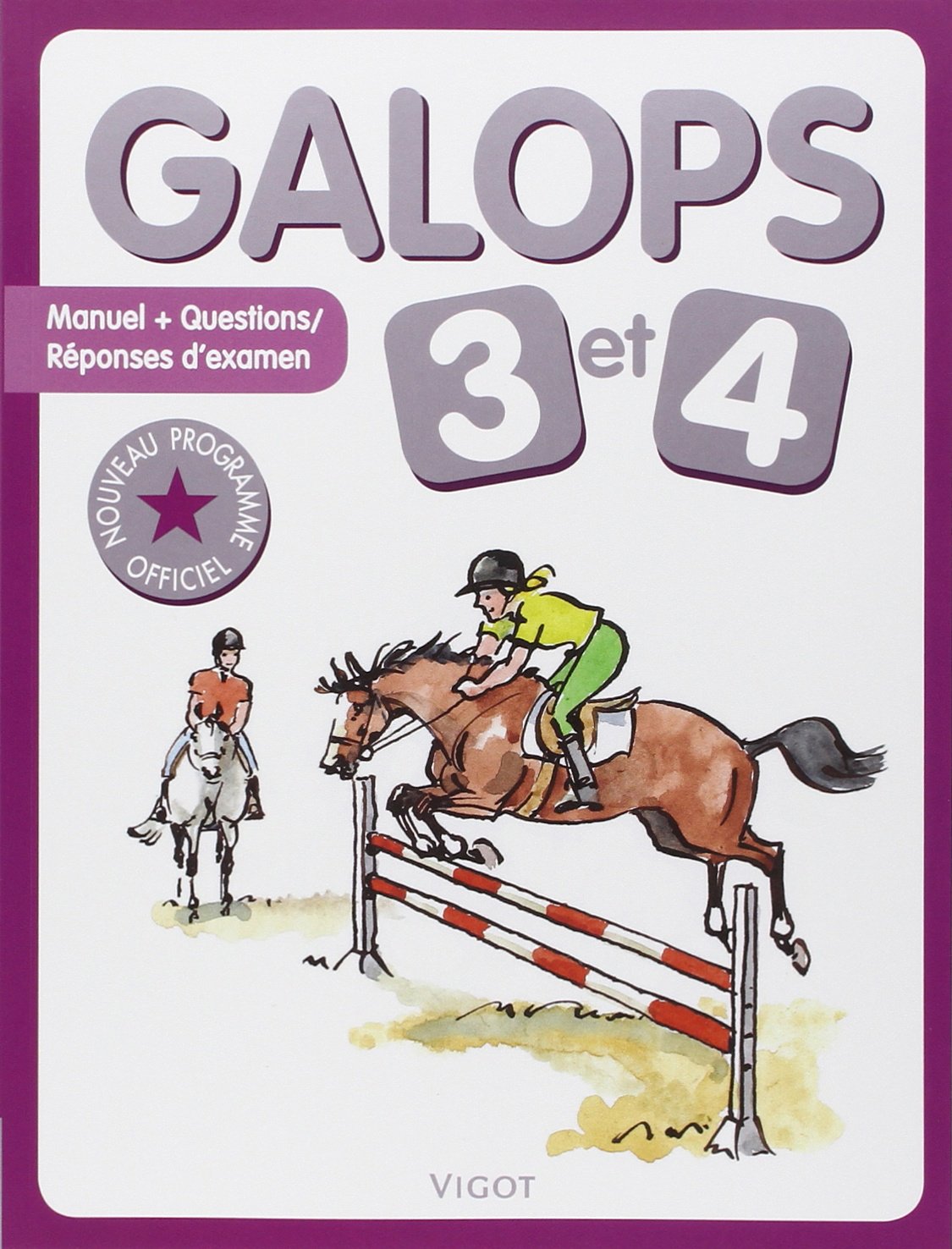 Galops 3 & 4: Manuel + questions / réponses d'examen 9782711422883