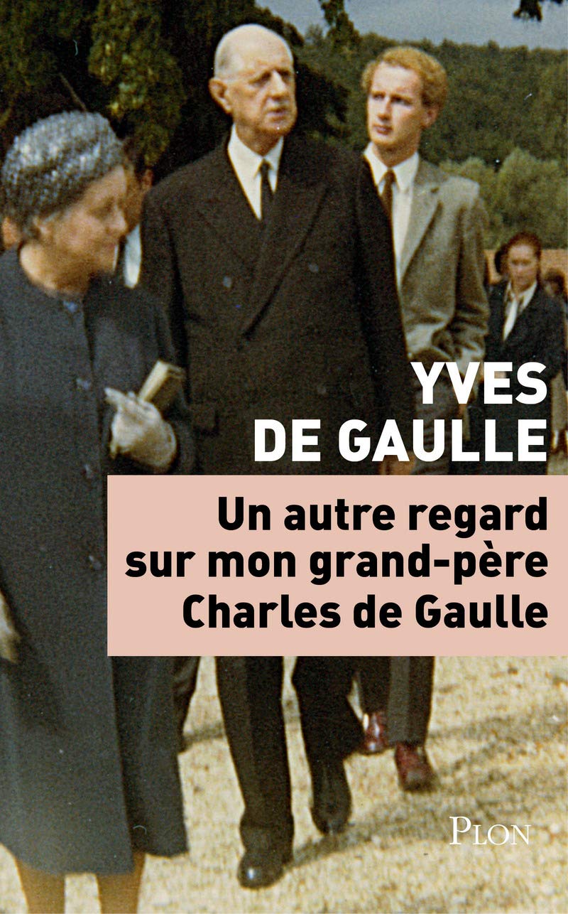 Un autre regard sur mon grand-père Charles de Gaulle 9782259249119