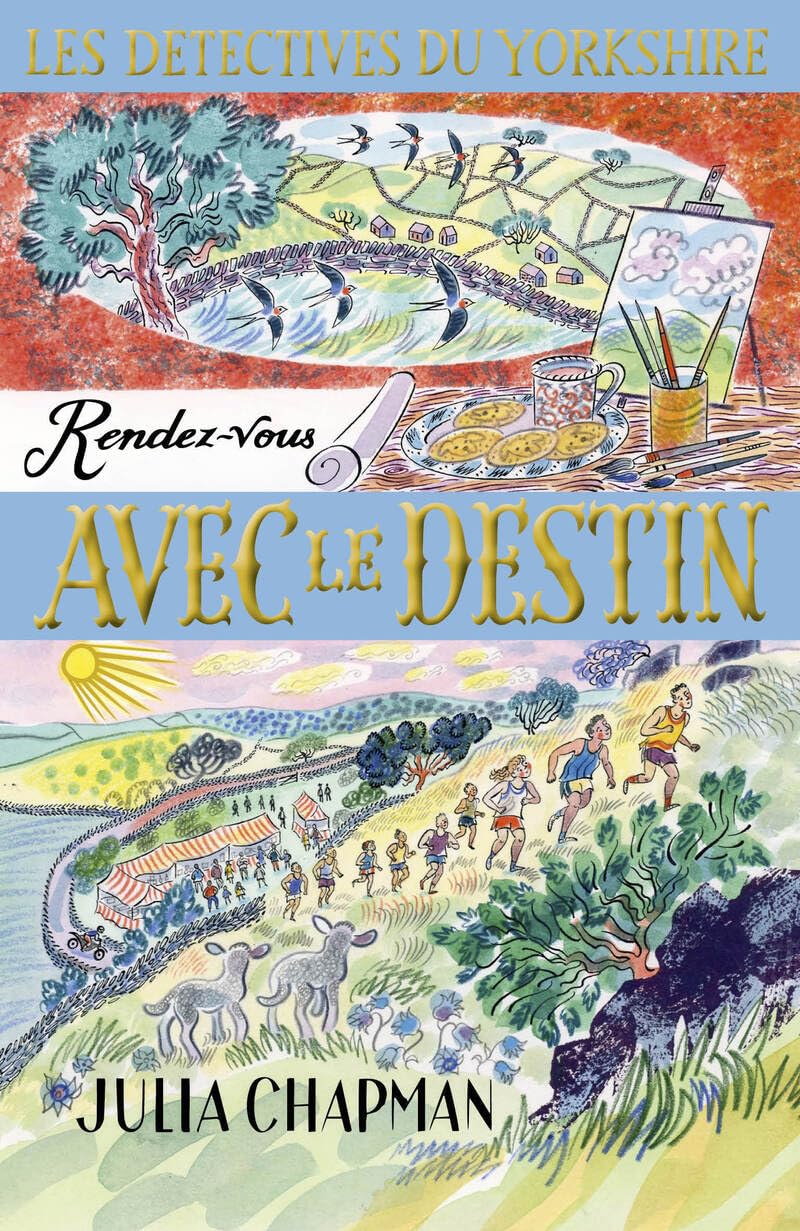 Les détectives du Yorkshire tome 10, Rendez-vous avec le destin: Roman policier de Julia Chapman, Dernier épisode d'une série de cosy mystery best seller, Roman nouveauté 2024 (10) 9782221263372