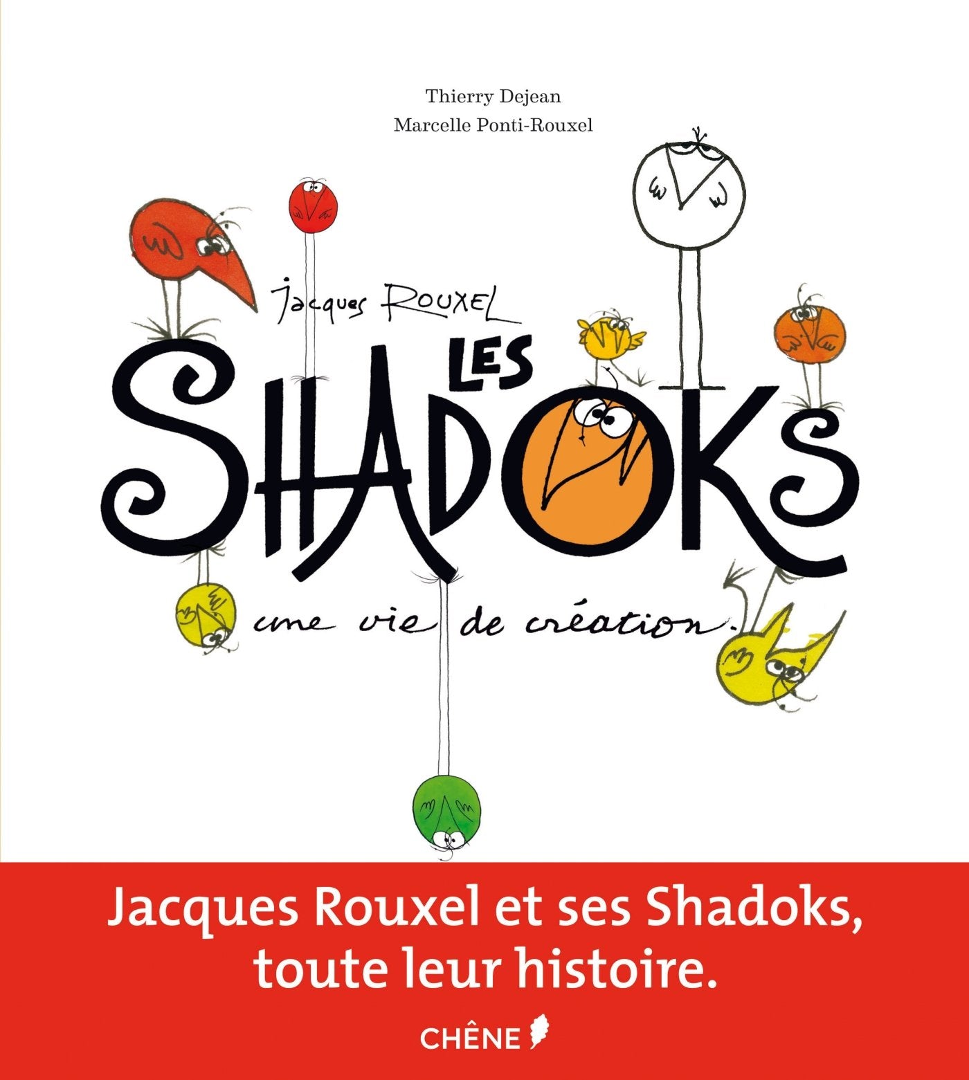 Jacques Rouxel et les Shadoks, une vie de création 9782812307003
