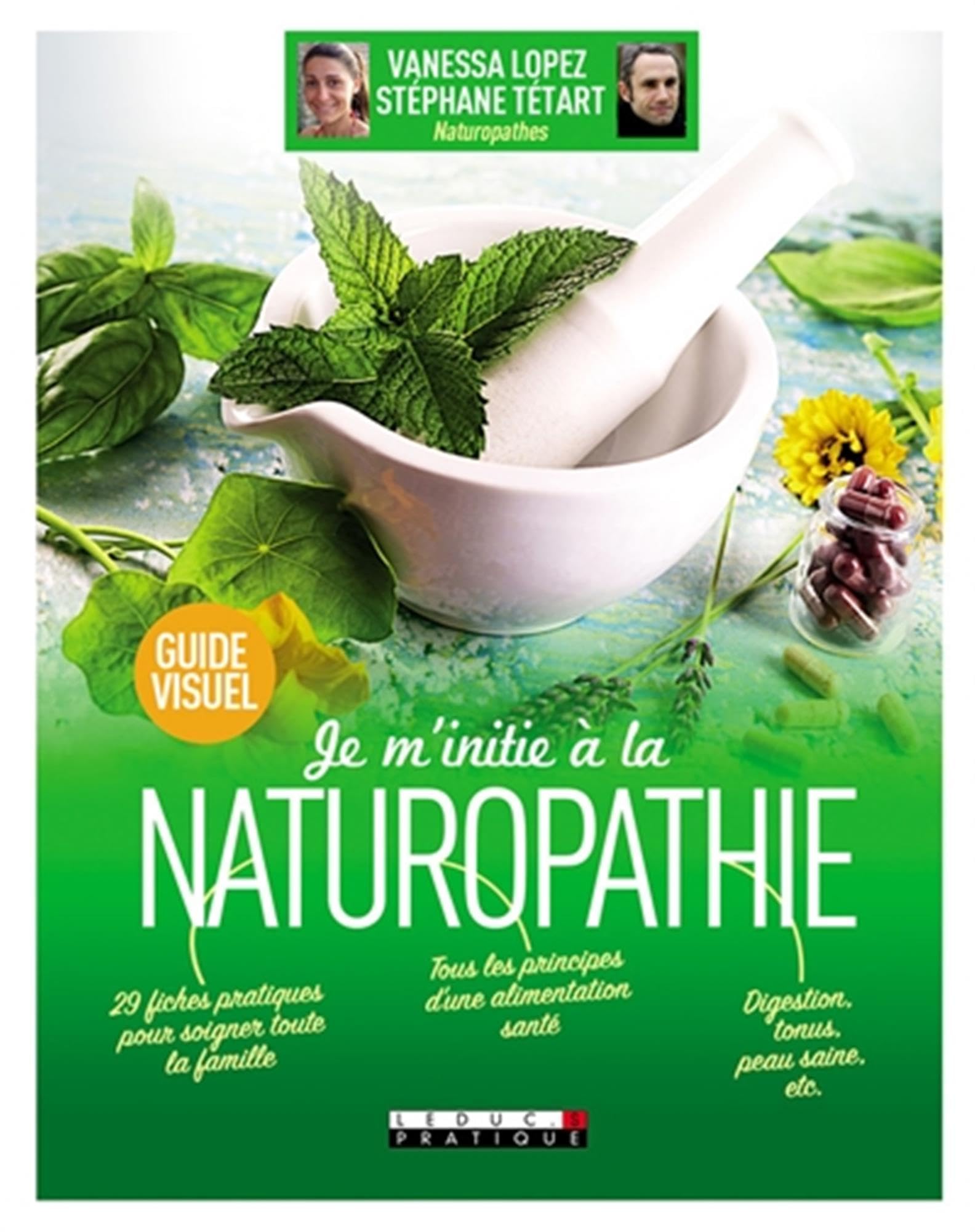 Je m'initie à la naturopathie: guide visuel 9791028509705
