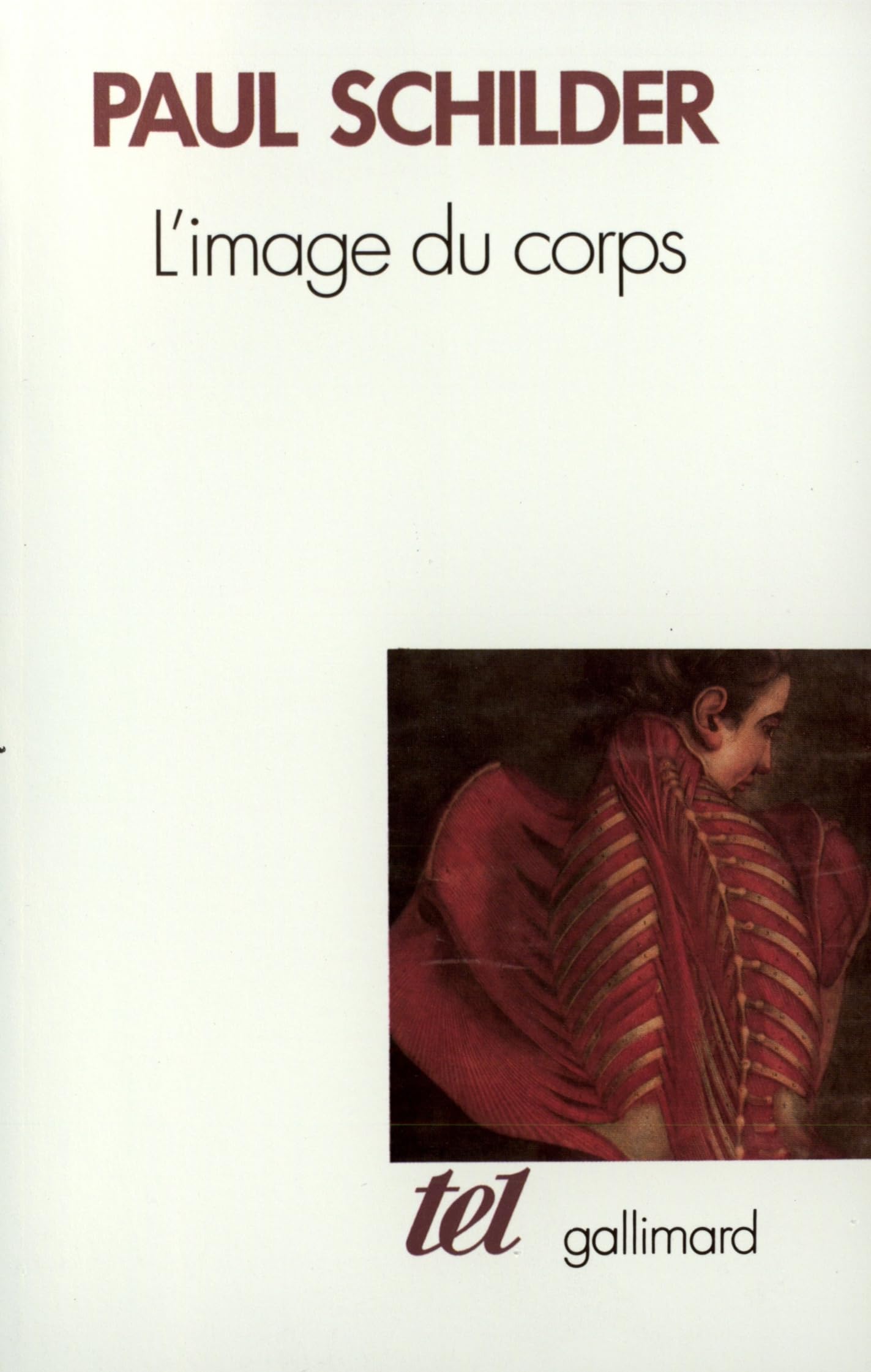 L'Image du corps: Étude des forces constructives de la psyché 9782070224814