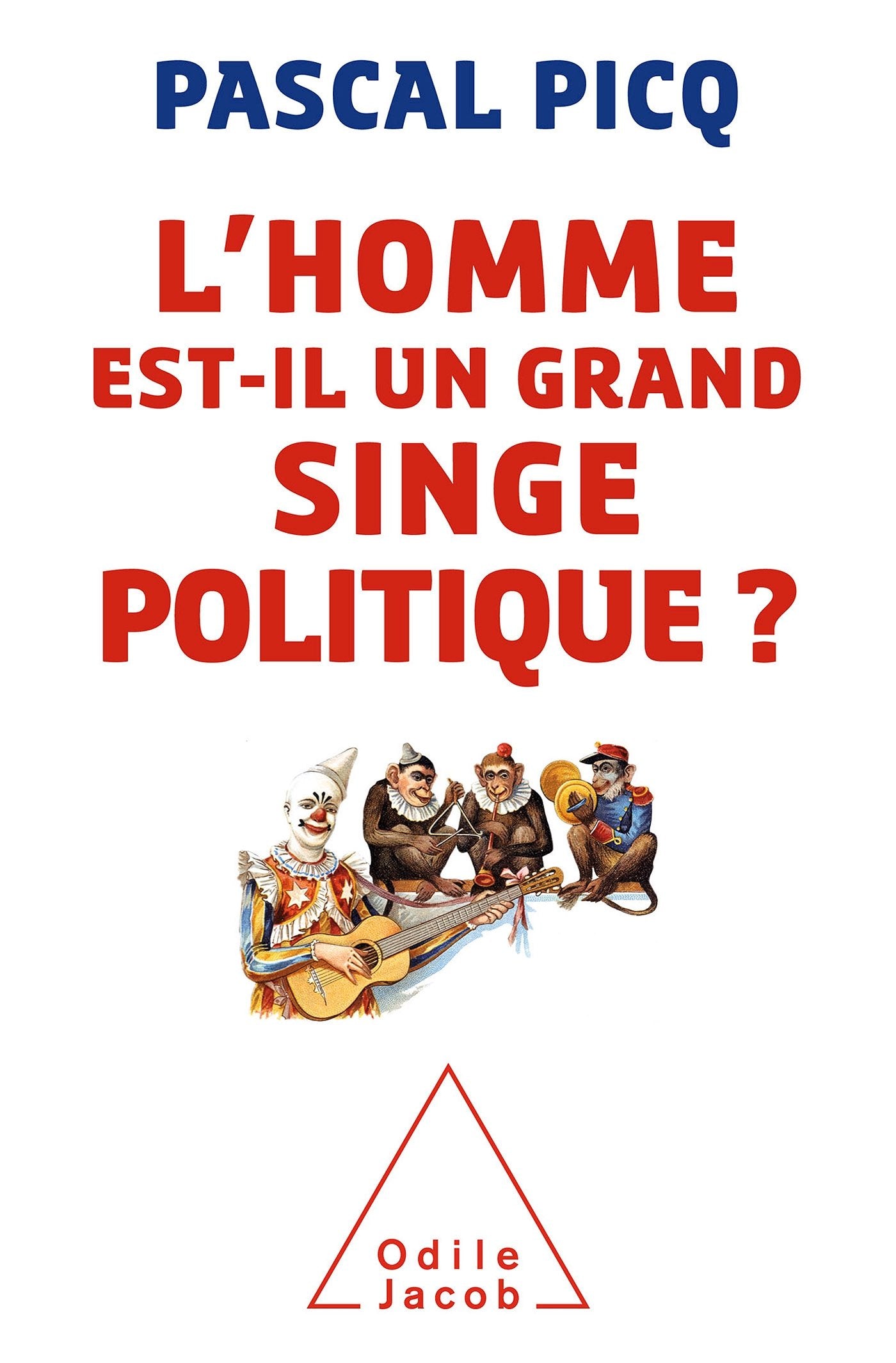 L'homme est-il un grand singe politique ? 9782738126986