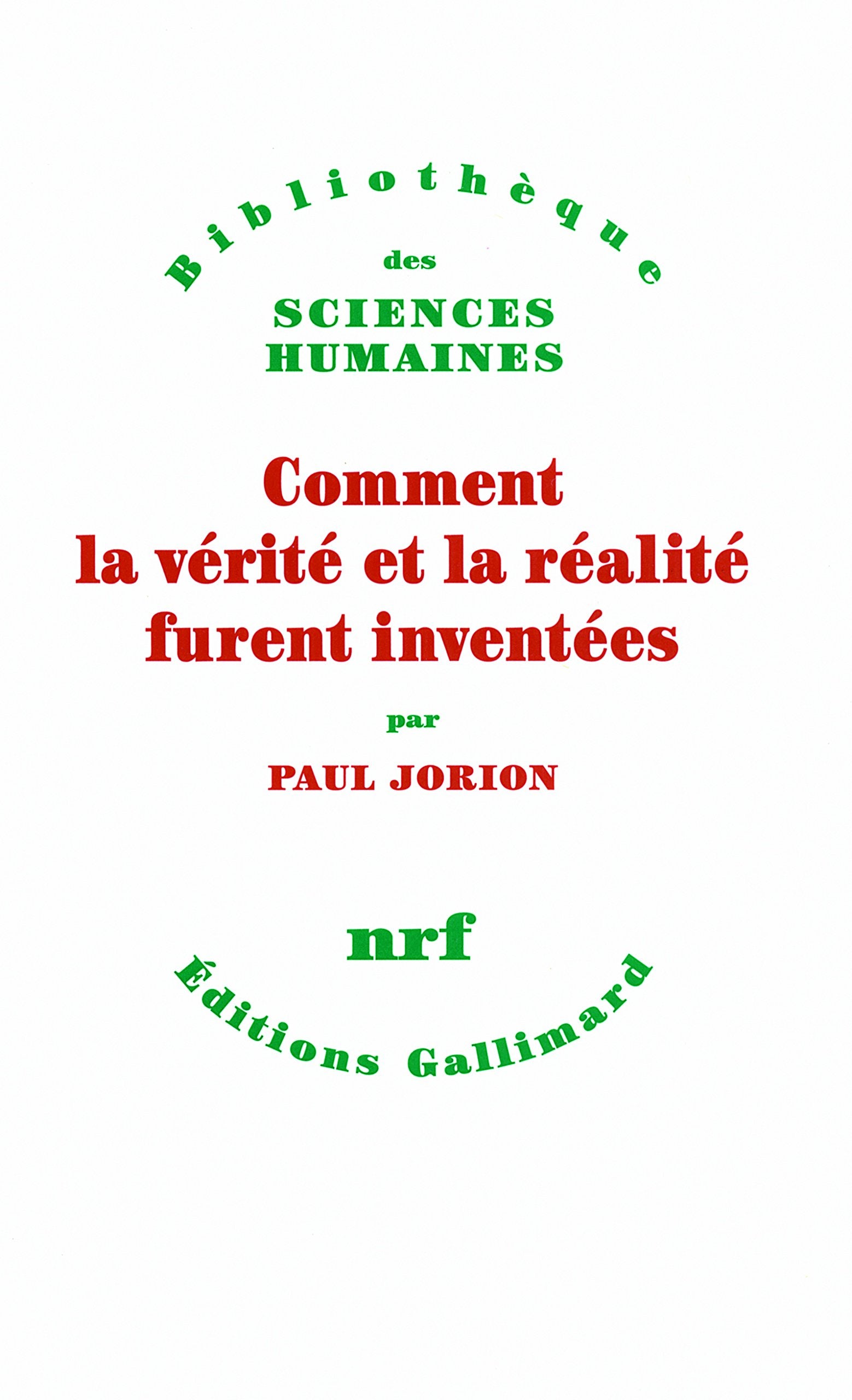 Comment la vérité et la réalité furent inventées 9782070126002