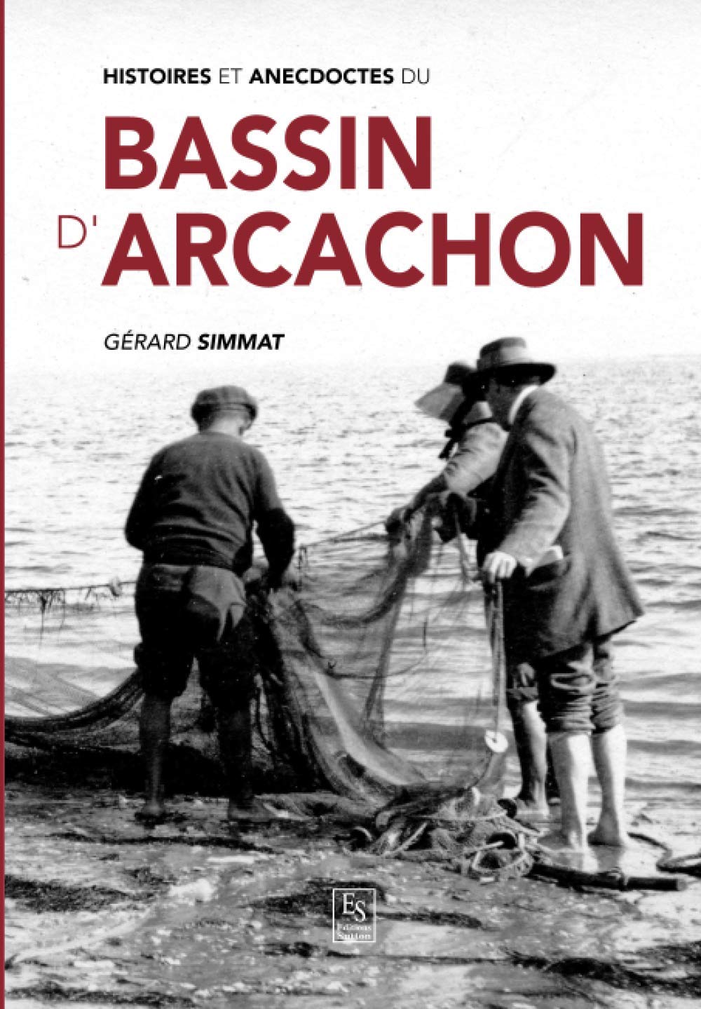 Histoires et anecdotes du Bassin d'Arcachon 9782813810304