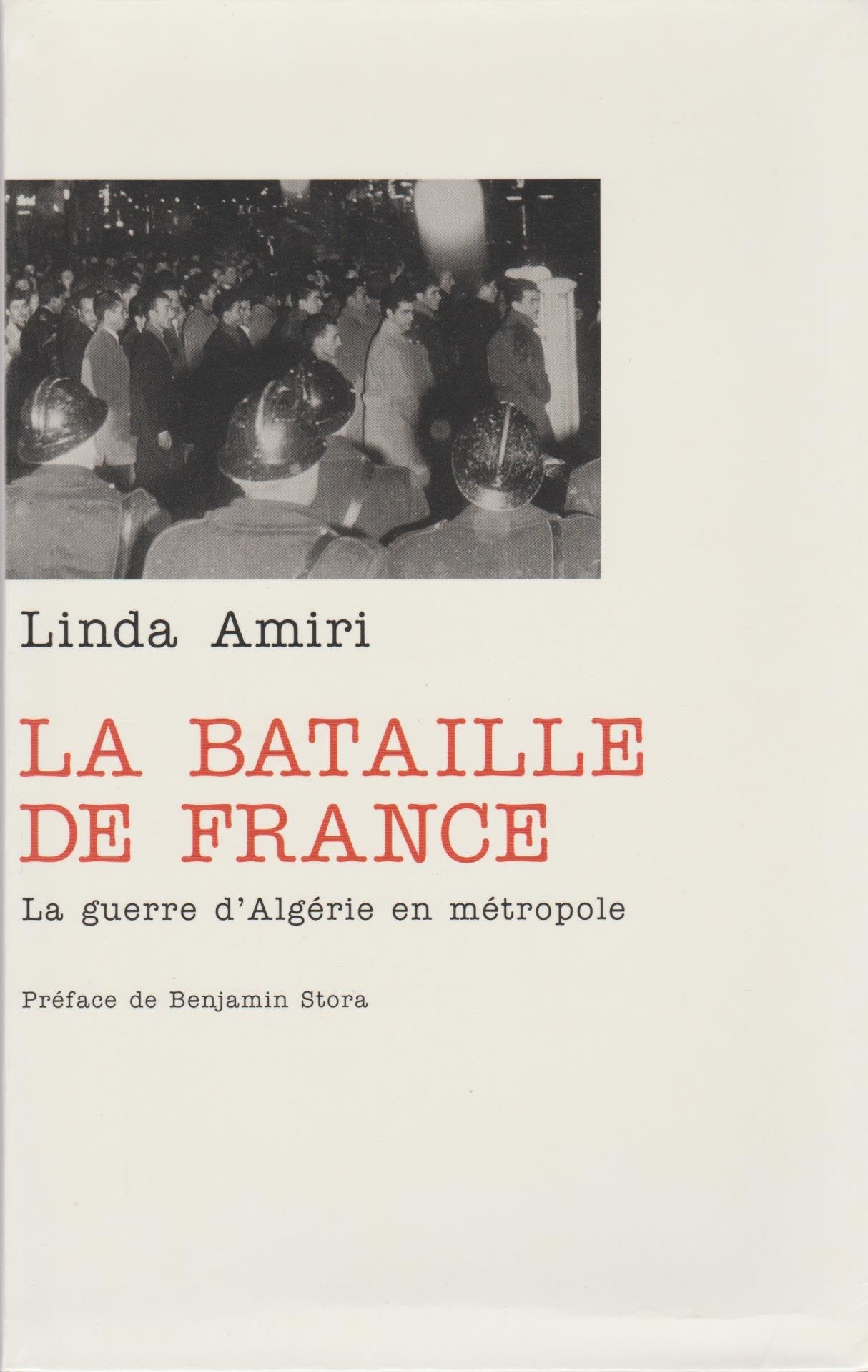La bataille de France : La guerre d'Algérie en métropole 9782702898598