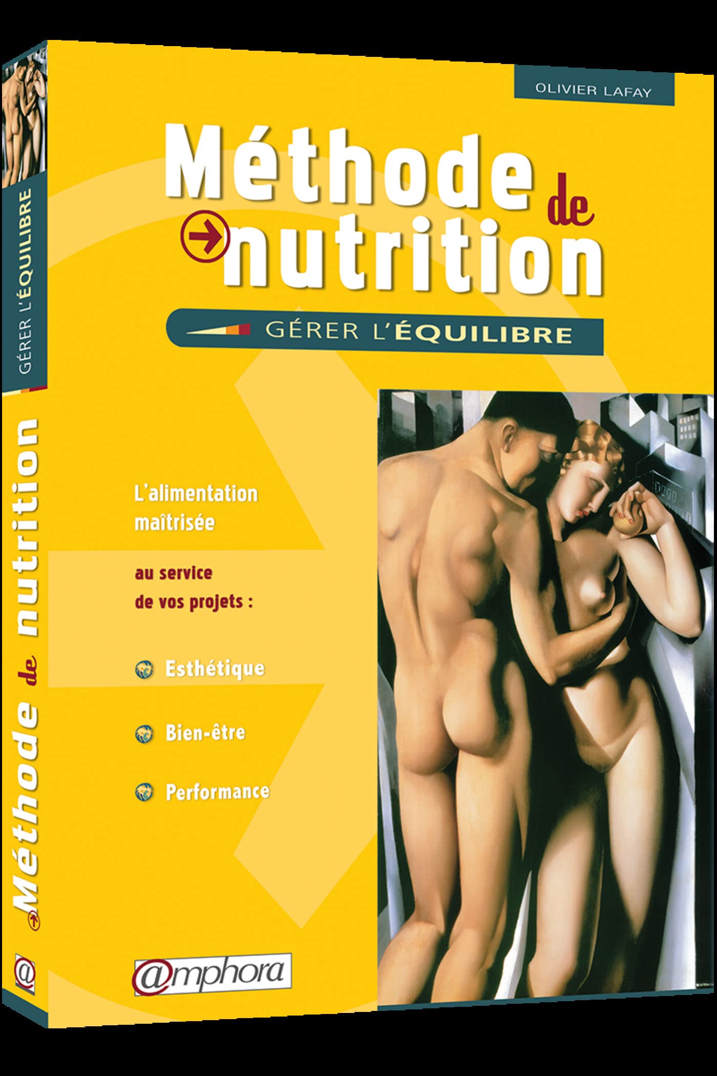 Méthode de Nutrition : Gérer l'équilibre - L’alimentation maîtrisée au service de vos projets : Esthétique, Bien-être, Performance 9782851807915