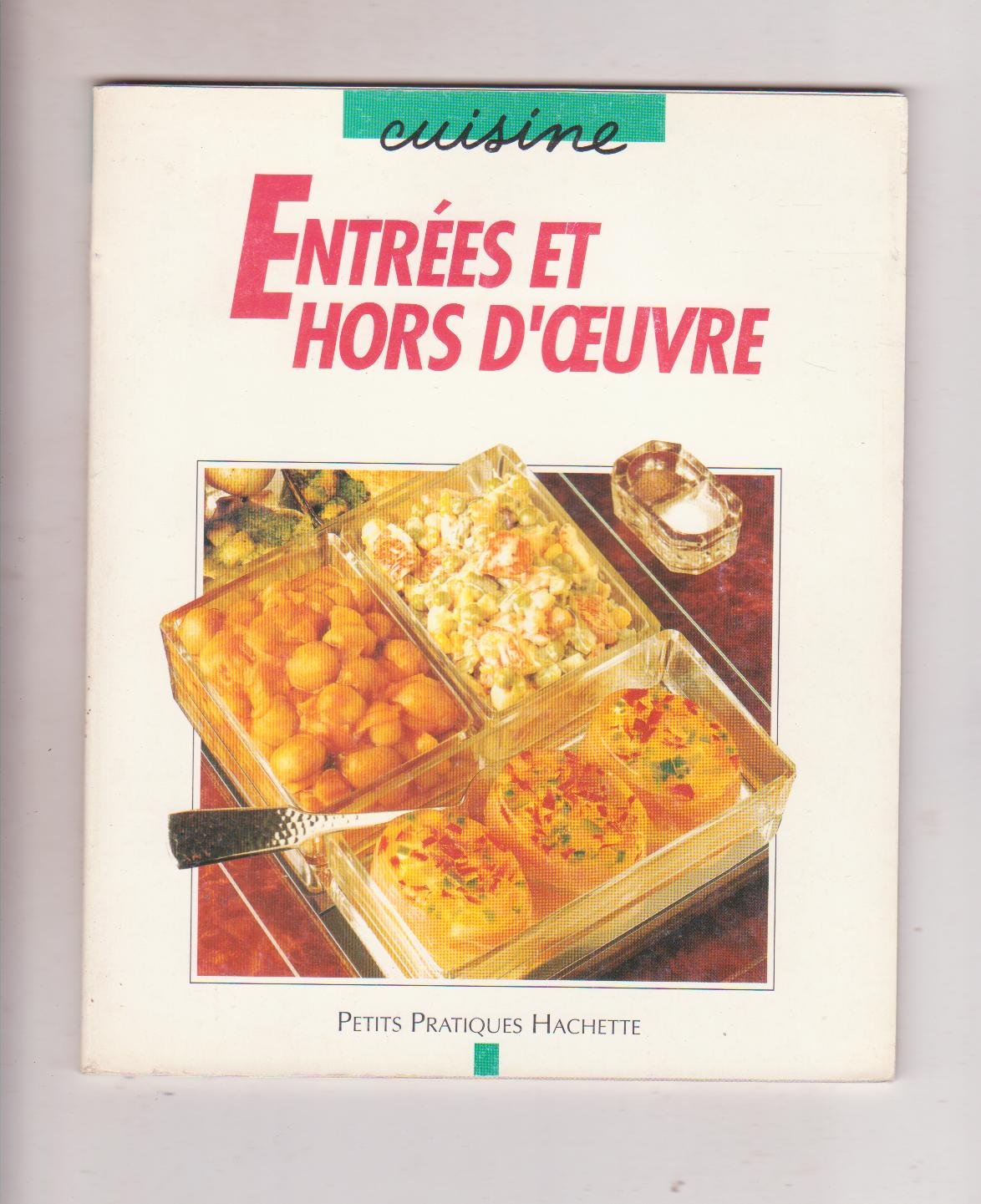 Entrées et hors-d'oeuvre : Des recettes pour toutes les occasions 9782010189920