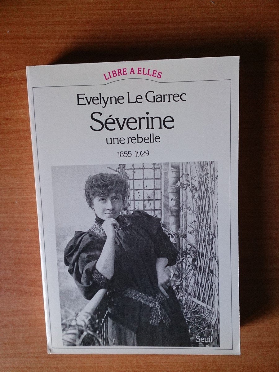Séverine, une rebelle (1855-1929) 9782020061124