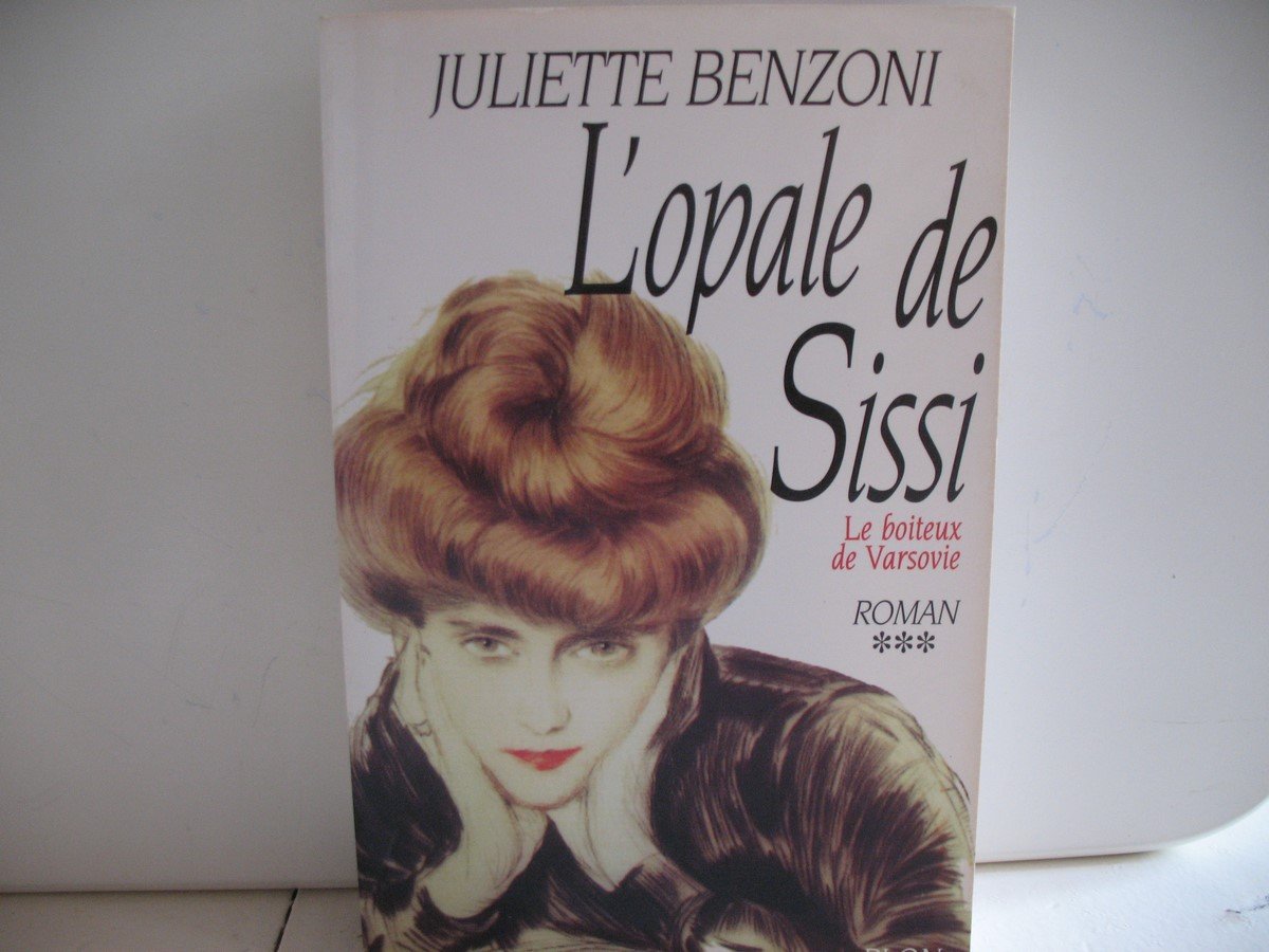 Le Boîteux de Varsovie, tome 3 : L'Opale de Sissi 9782259180771