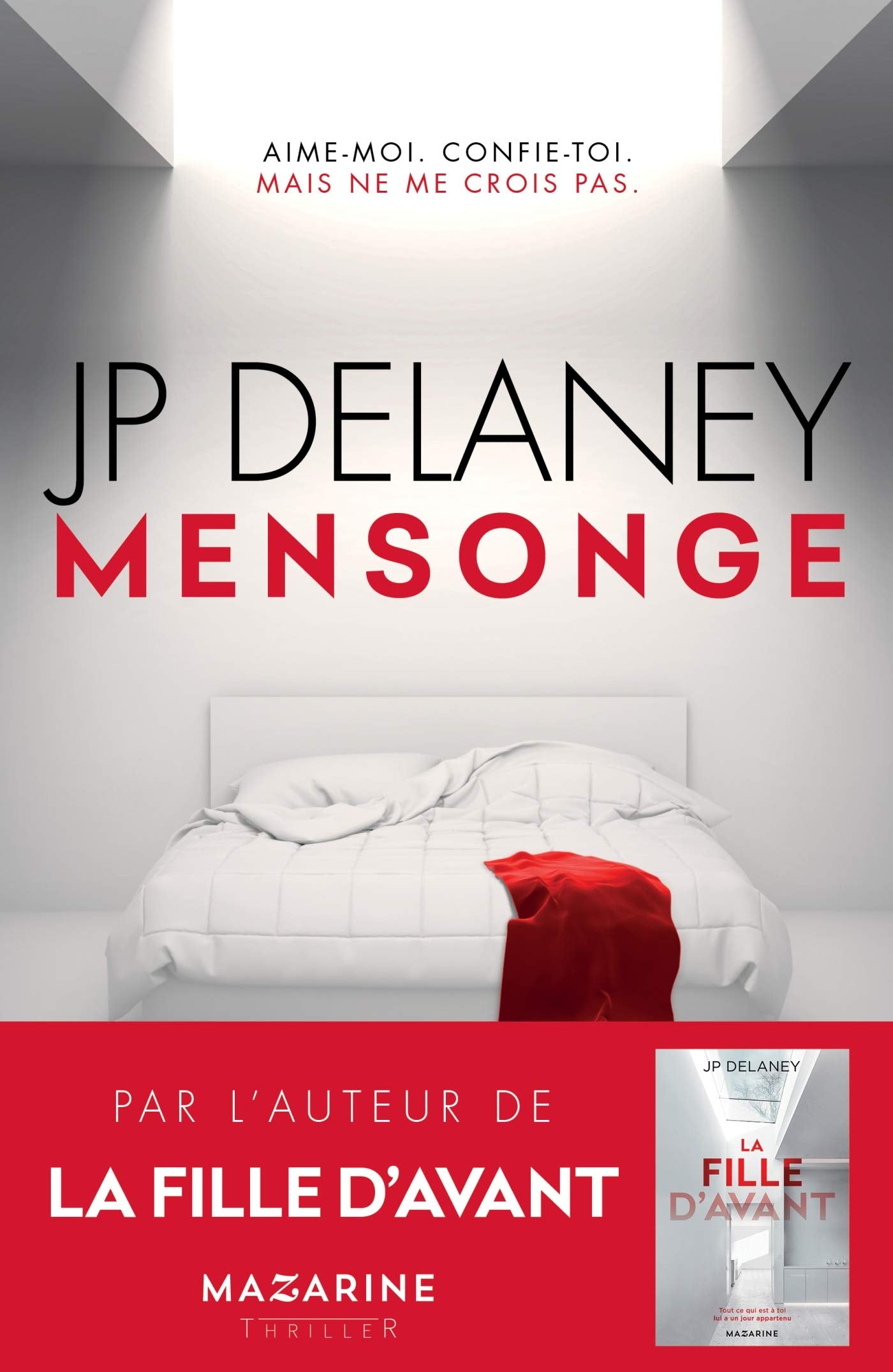 Mensonge: Aime-moi. Confie-toi. Mais ne me crois pas. 9782863745137
