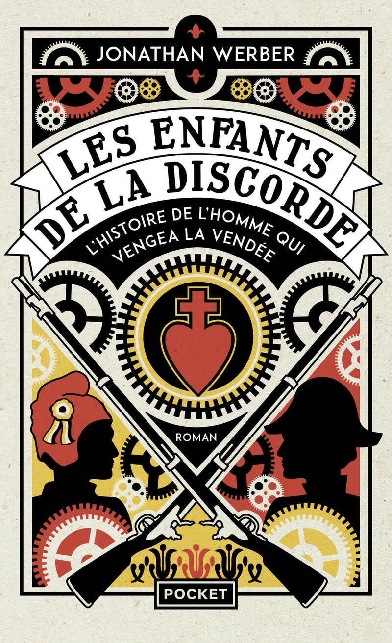 Les Enfants de la discorde: L'histoire de l'homme qui vengea la Vendée 9782266336413