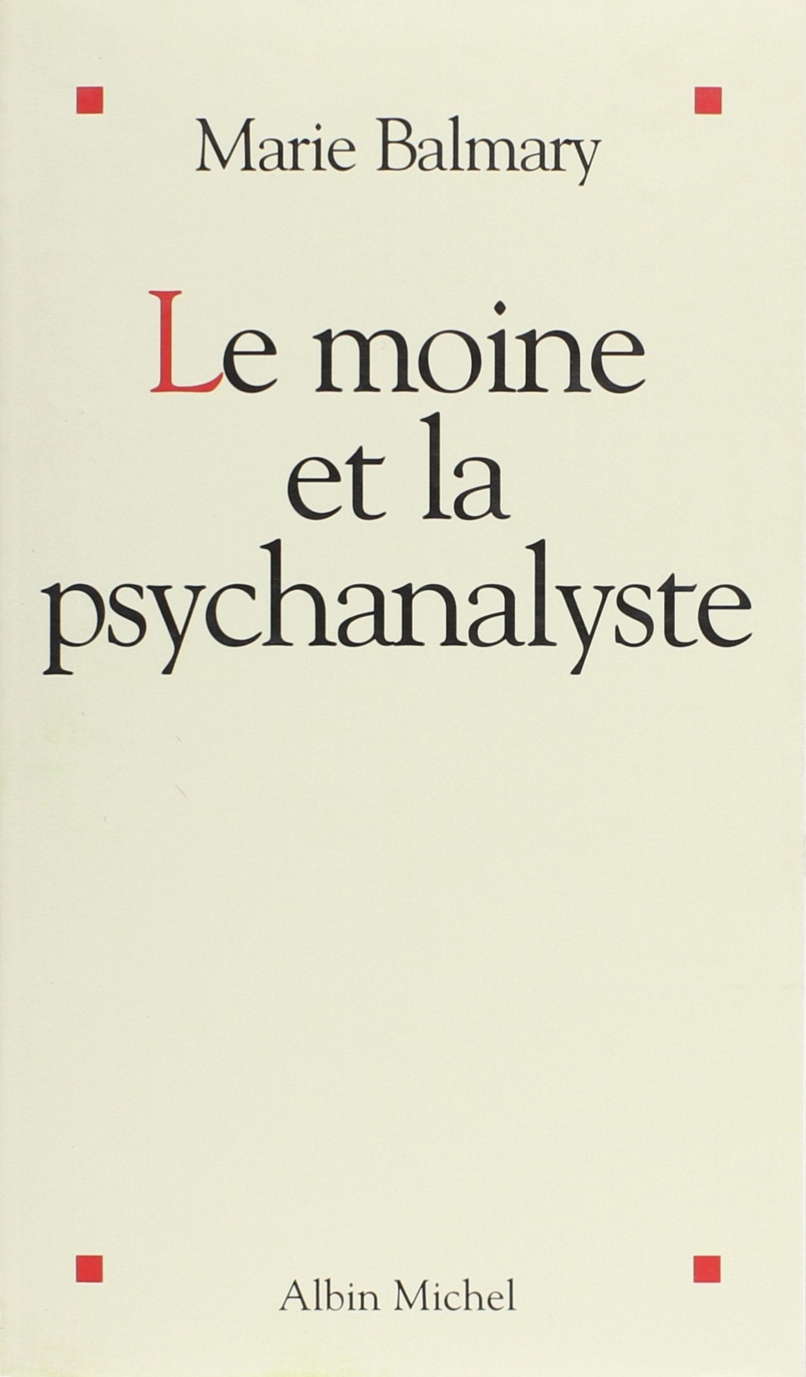 Le Moine et la psychanalyste 9782226159953