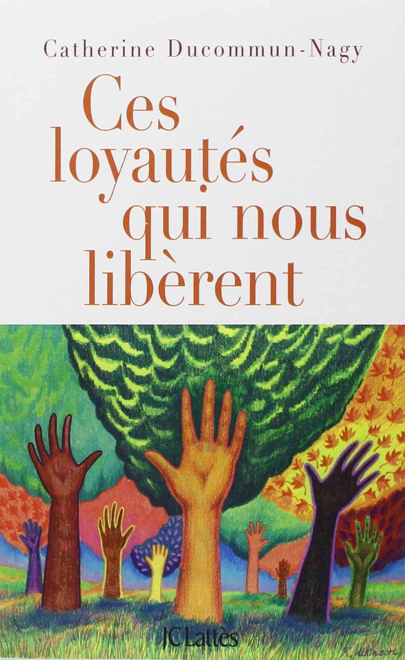 Ces loyautés qui nous libèrent 9782709626064