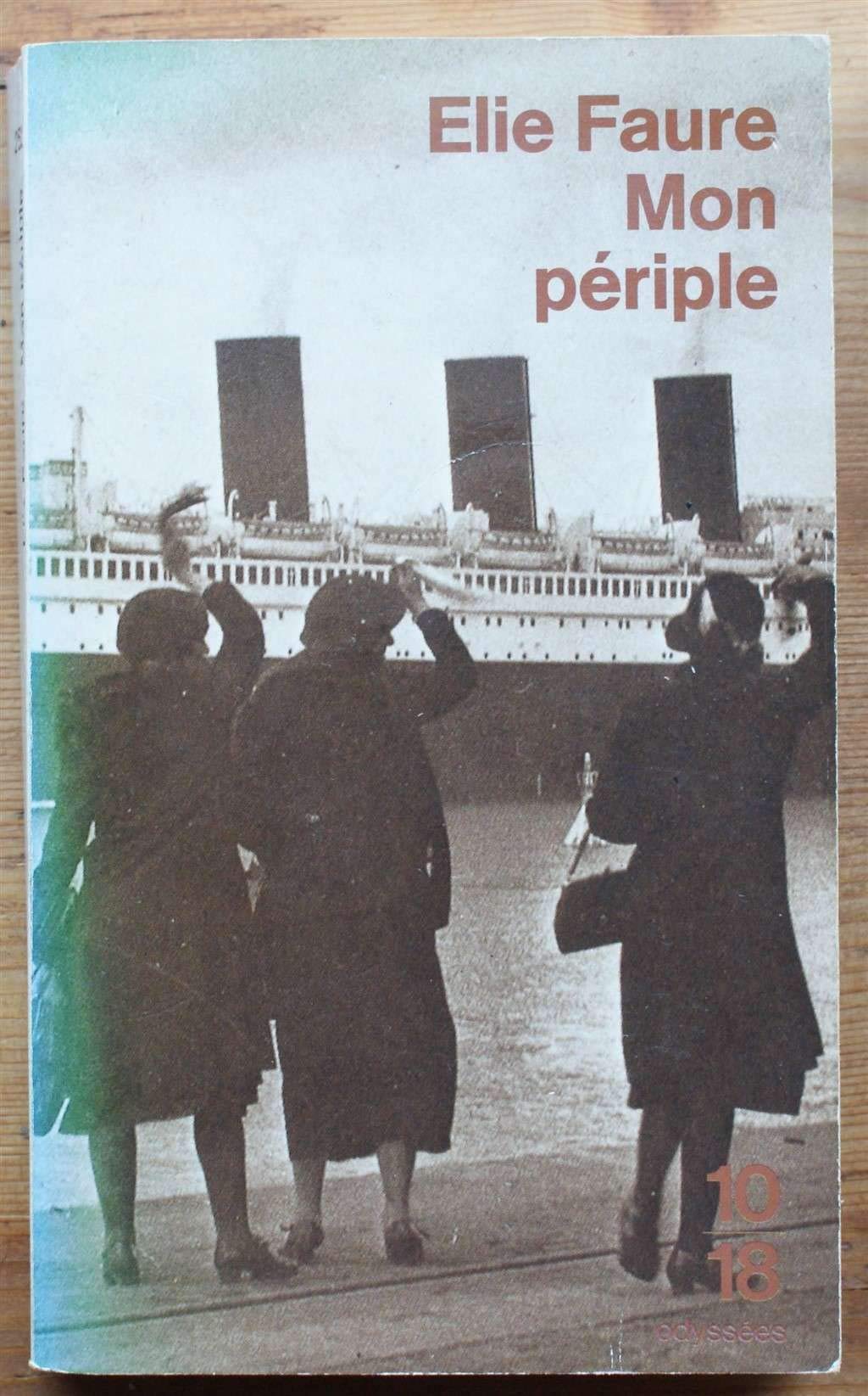 Mon périple. suivi de Reflets dans le sillage: Voyage autour du monde, 1931-1932 9782264020628