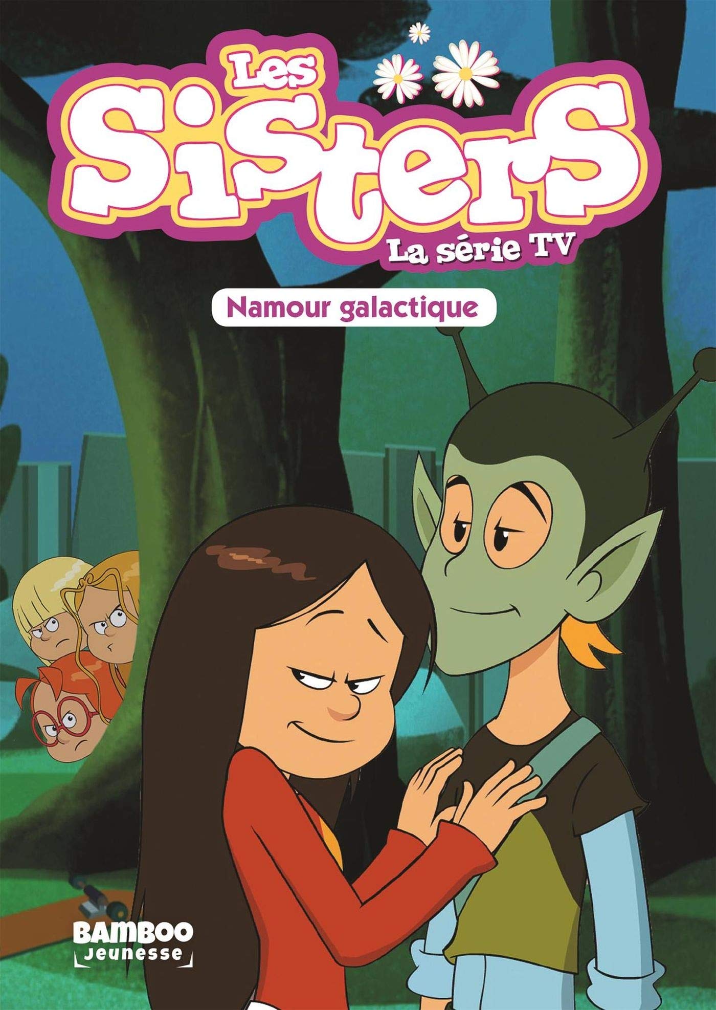 Les Sisters - La Série TV - Poche - tome 07: Namour Galactique 9782818944769