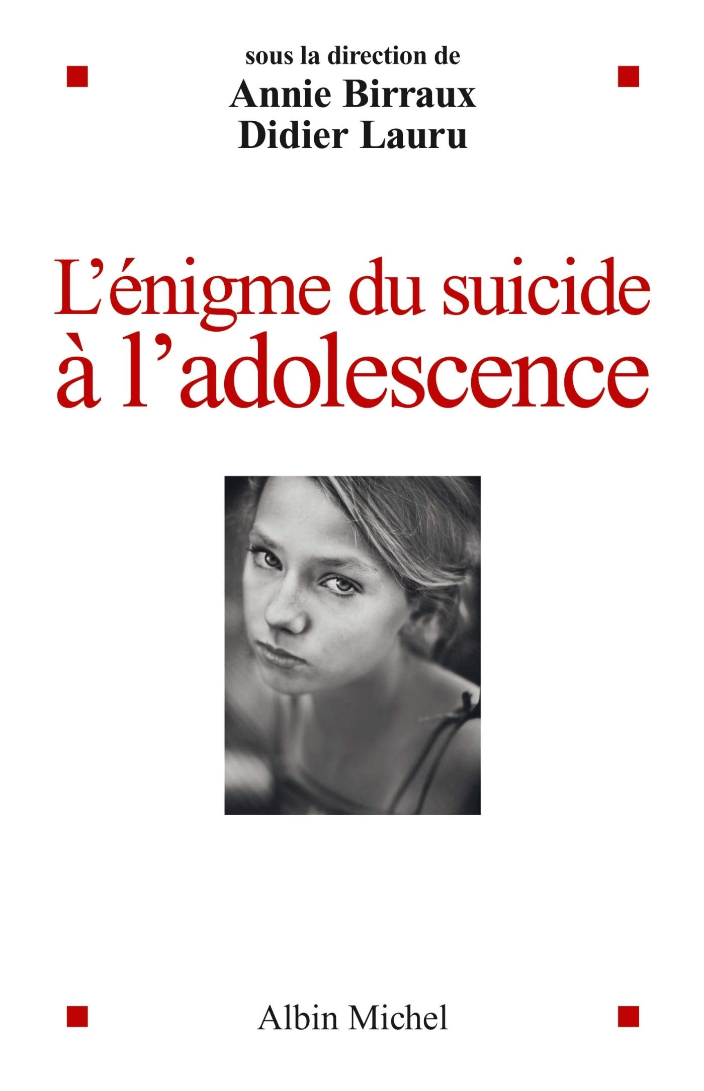 L'Enigme du suicide à l'adolescence 9782226243911