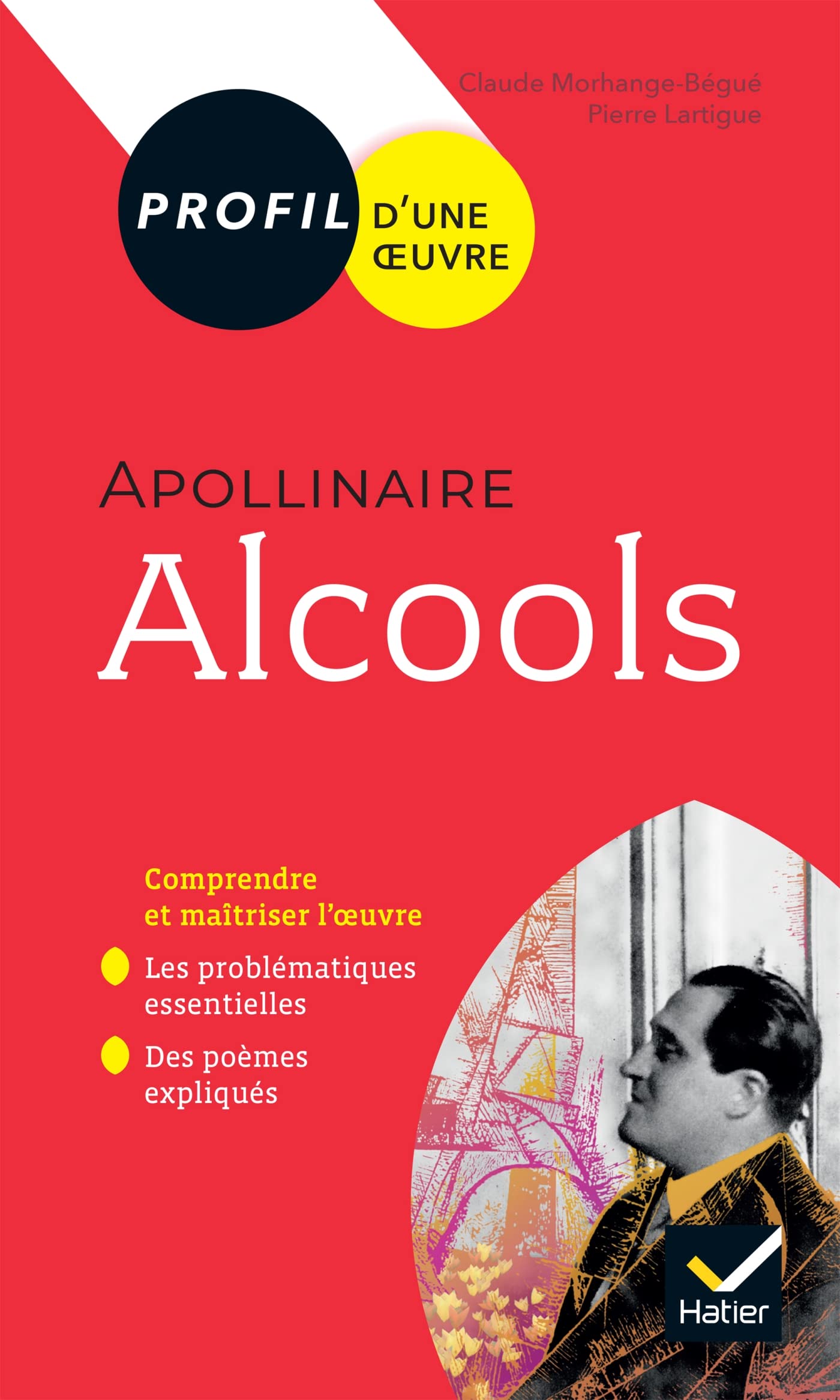 Profil - Apollinaire, Alcools: toutes les clés d'analyse pour le bac 9782401054707