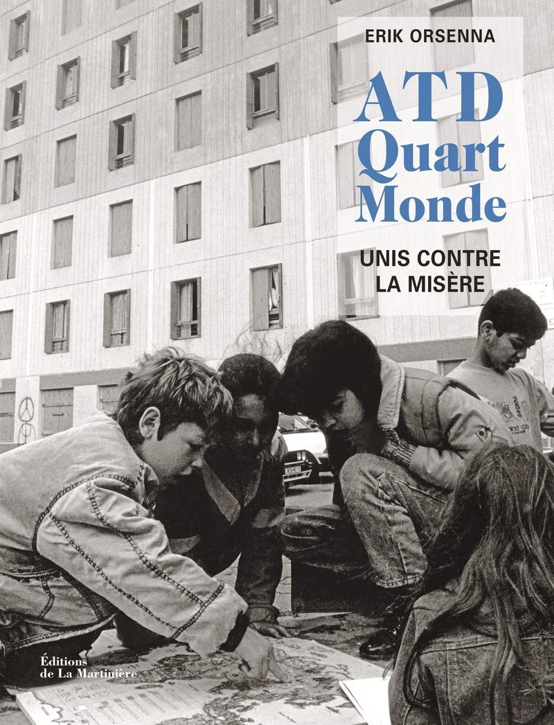 ATD Quart monde: 60 ans de combat en photos, unis contre la misère 9782732481371