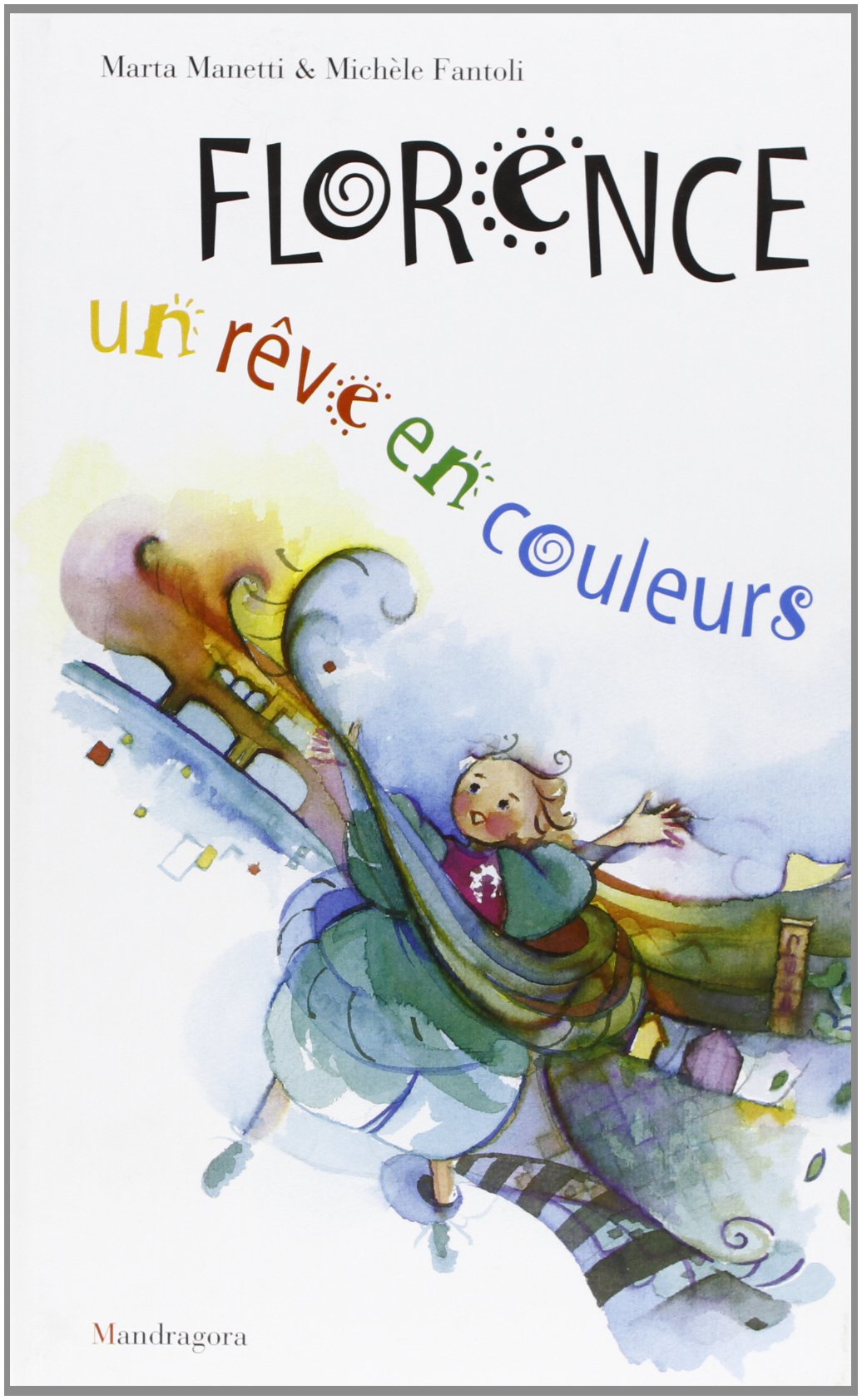 Florence: un reve en couleurs 9788885957671