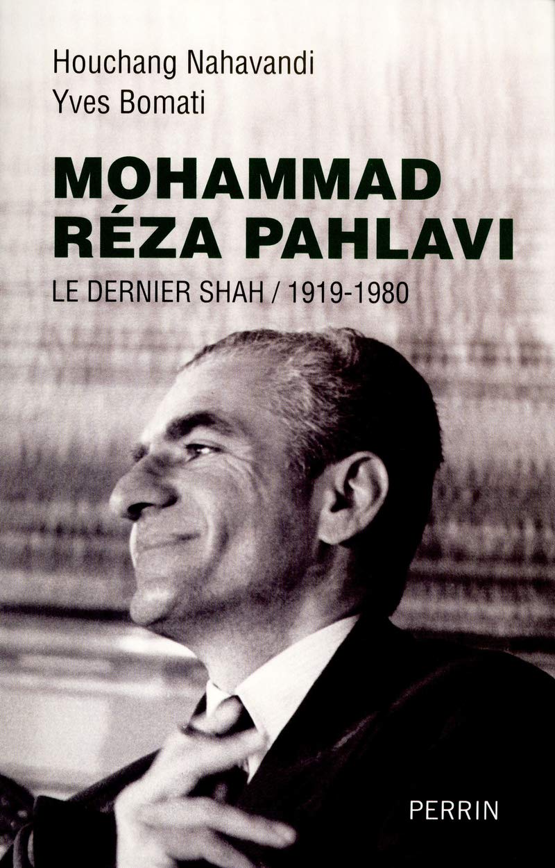 Mohammad Réza Pahlavi : le dernier Shah / 1919-1980 9782262035877