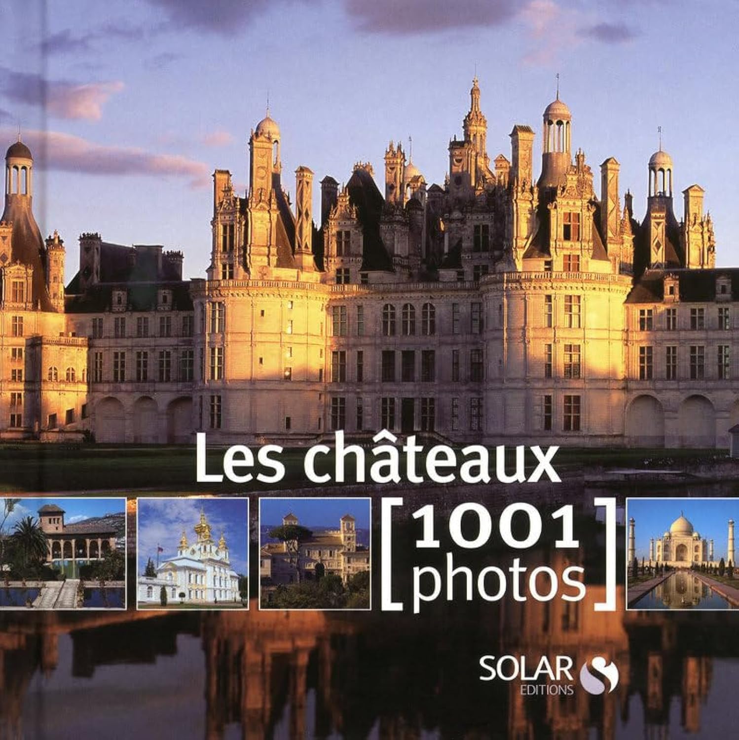 Les châteaux en 1001 photos 9782263048401