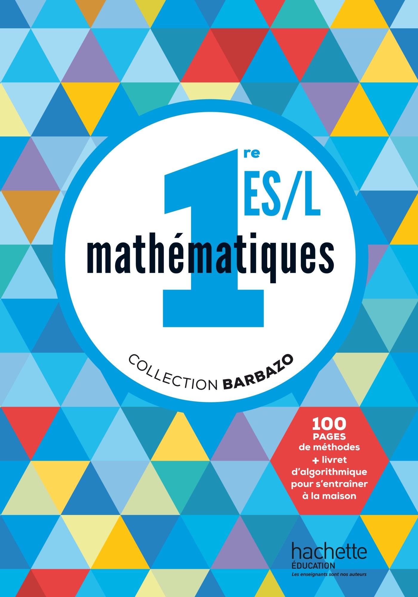 Mathématiques Barbazo 1re ES / L - Livre de l'élève - Edition 2015 9782011357007