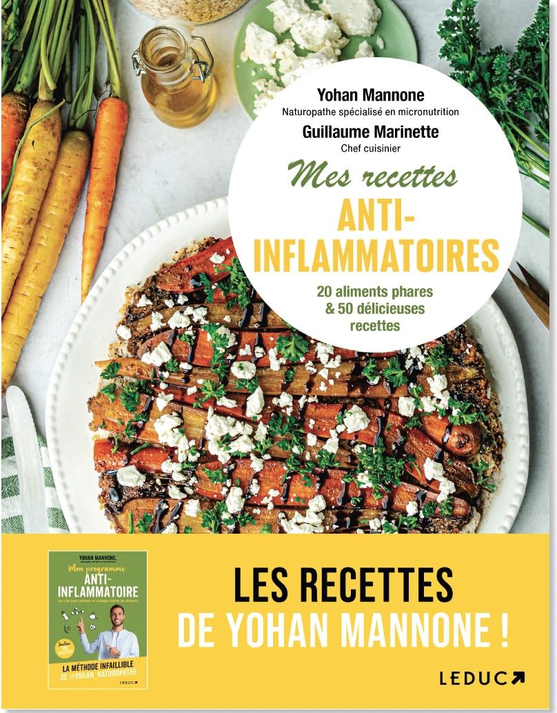 Mes recettes anti-inflammatoire: 20 aliments phares & 50 délicieuses recettes 9791028530419
