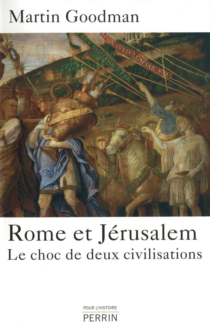 Rome et Jérusalem. Le choc de deux civilisations 9782262027391