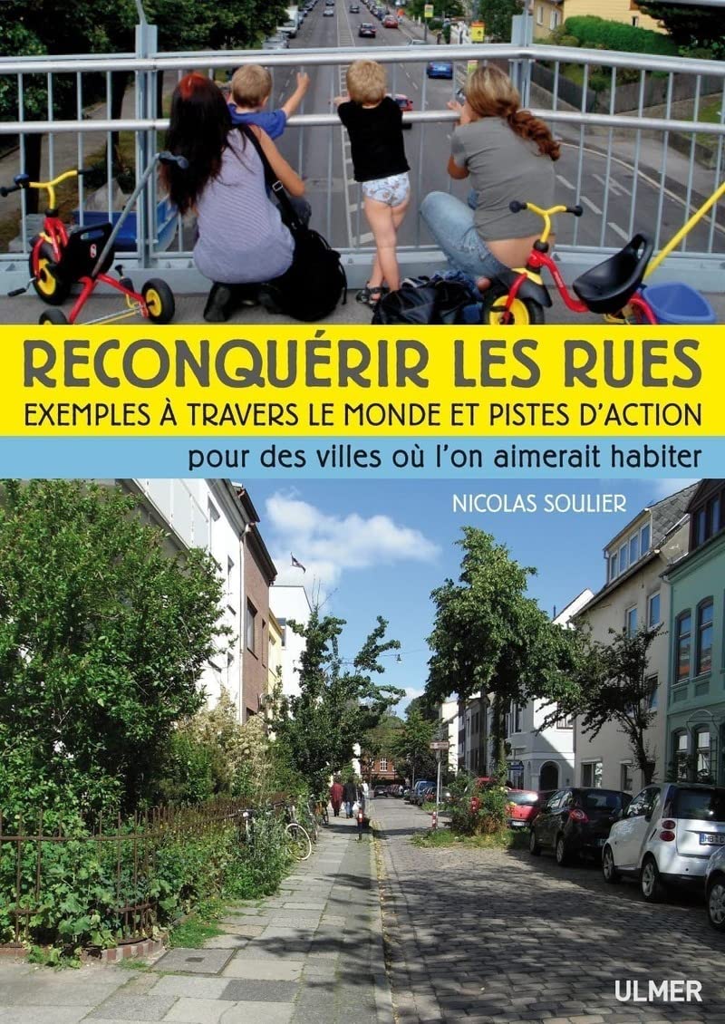 Reconquérir les rues. Exemples à travers le monde 9782841384693