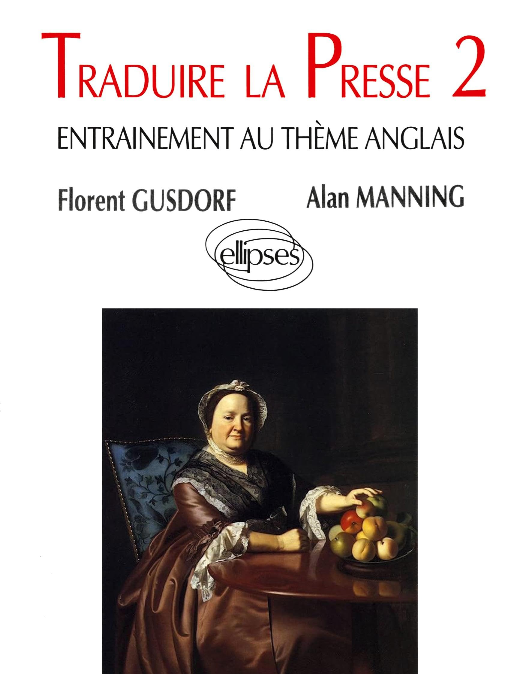 Traduire La Presse. Tome 2, Entrainement Au Theme Anglais 9782729846961