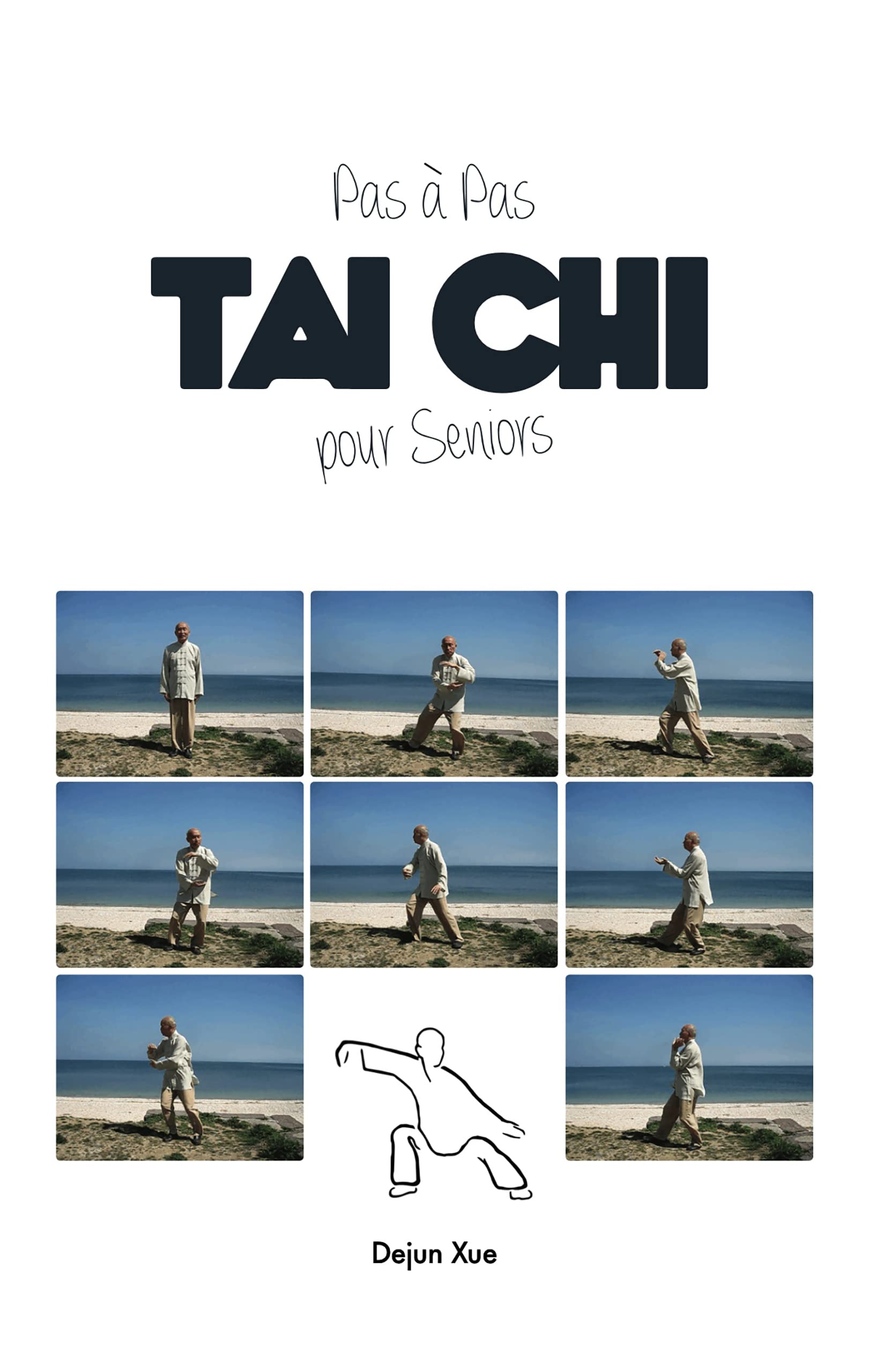 Tai Chi pour Seniors, Pas à Pas: Tout en Couleur 9781500464066