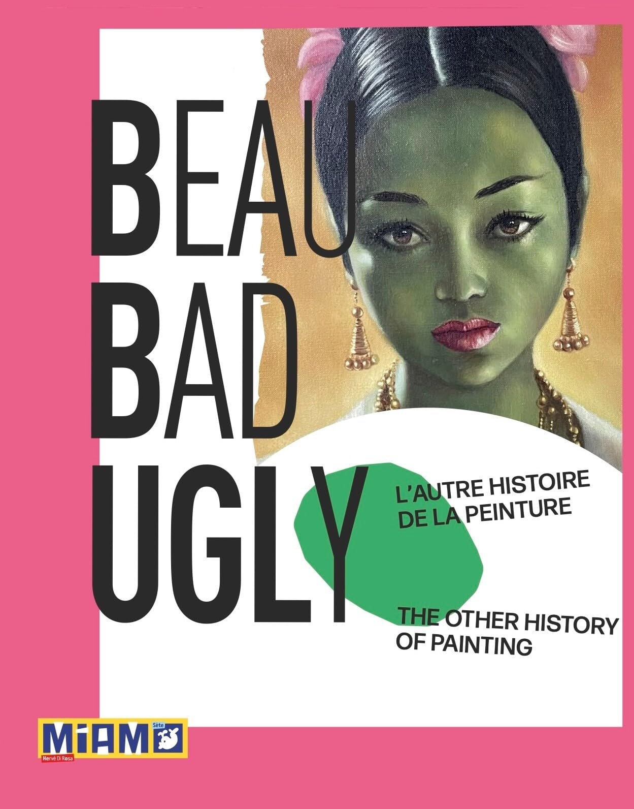 Beaubadugly: L'autre histoire de la peinture 9782385190811