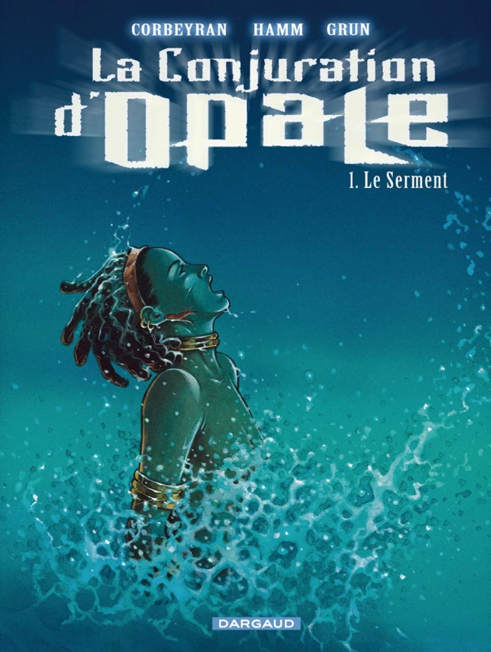 La Conjuration d'Opale, Tome 1 : Le Serment 9782871297444