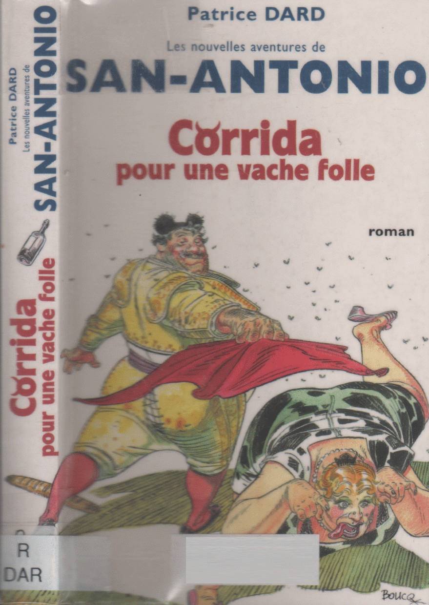 Corrida pour une vache folle : les nouvelles aventures de San Antonio 9782213611761
