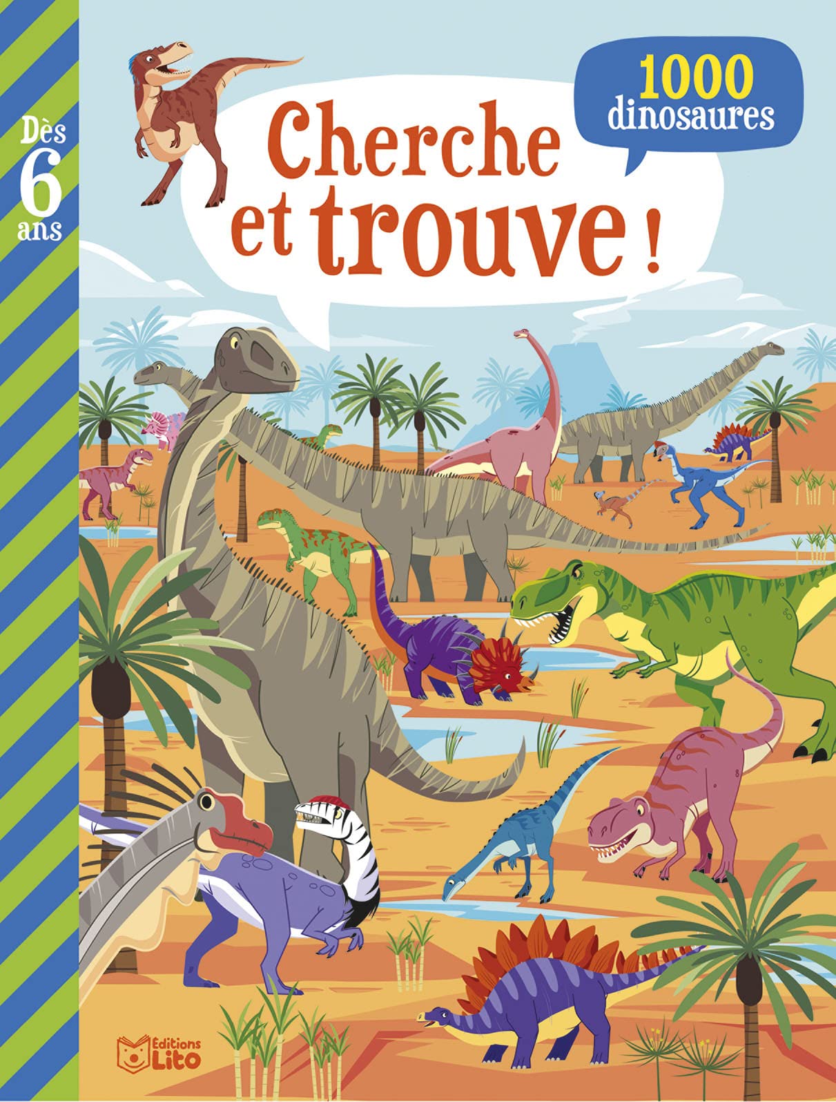 Mon grand livre de jeux - Cherche et trouve 1000 dinosaures ! Dès 6 ans 9782244803371