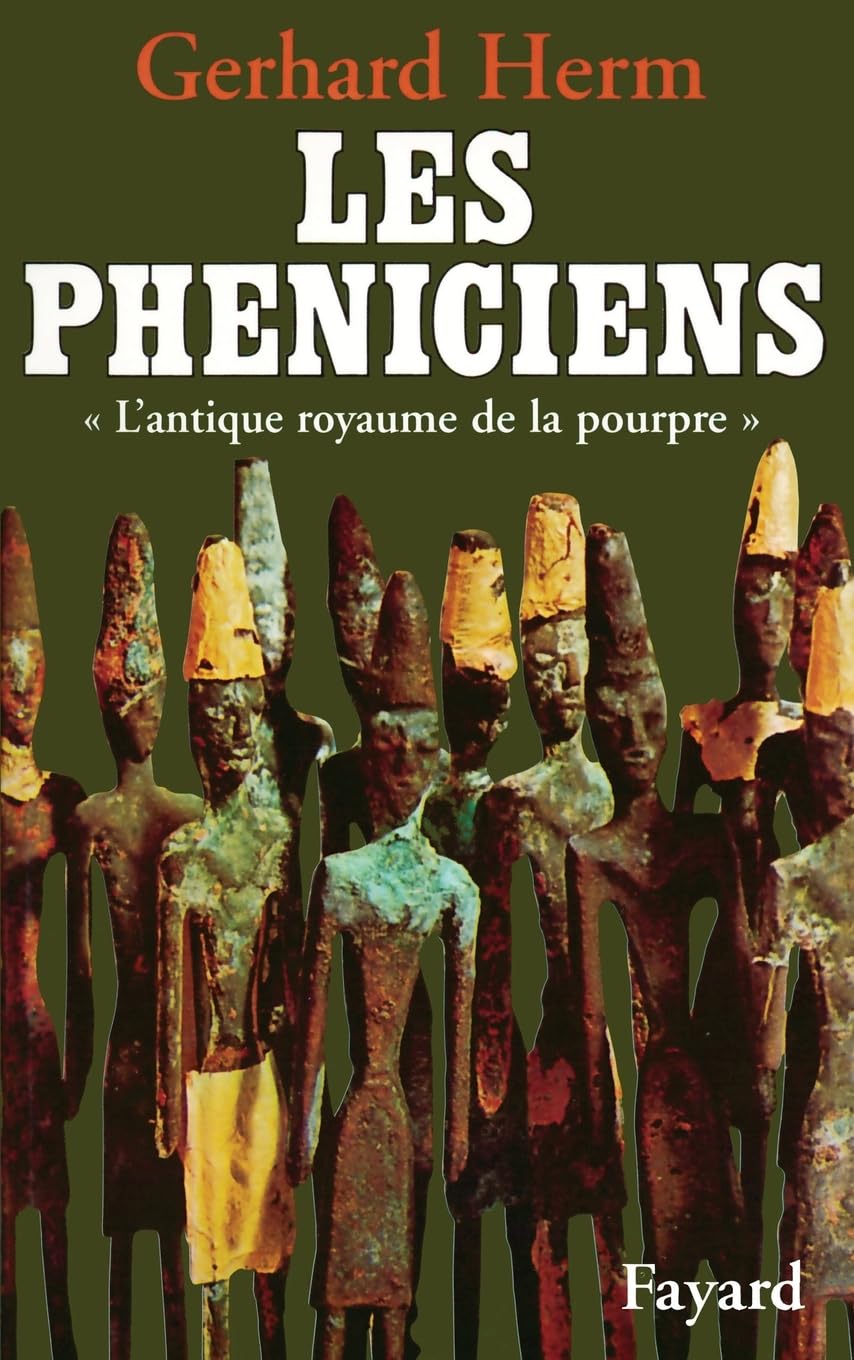 Les Phéniciens: L'antique royaume de la pourpre 9782213598451