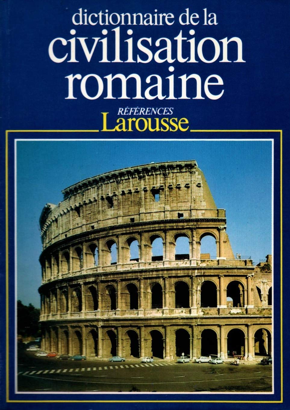 Dictionnaire De La Civilisation Romaine 9782037200028