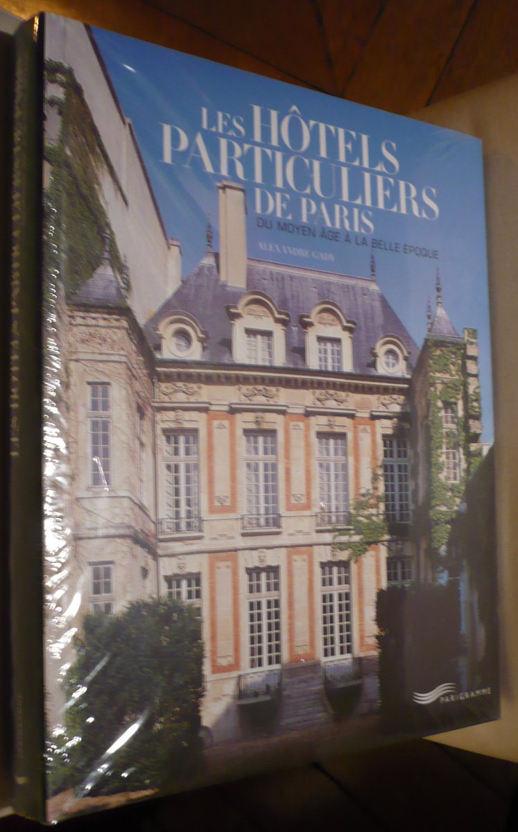 Les hôtels particuliers de Paris : Du Moyen-Age à la Belle Epoque 9782840962137