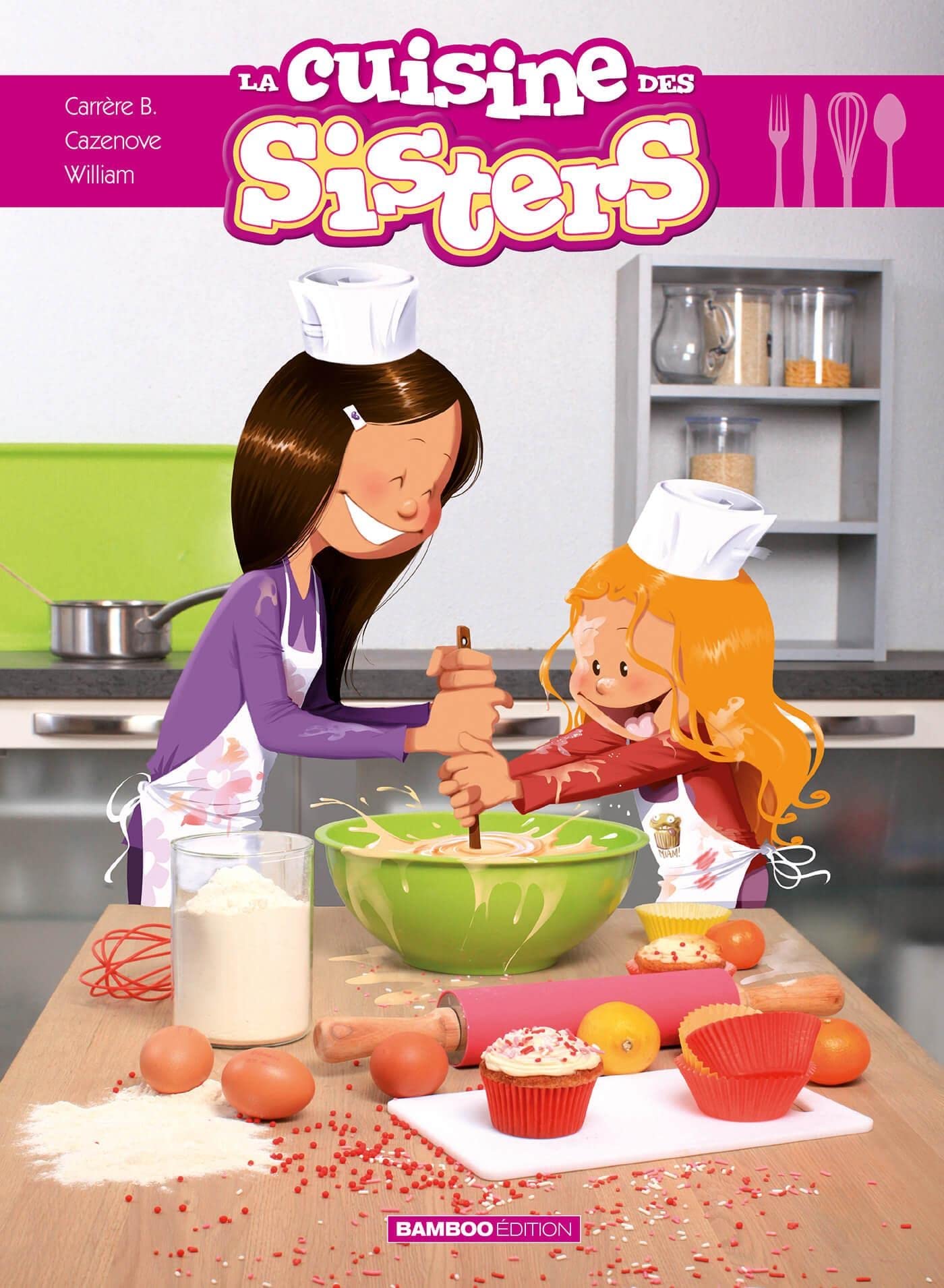 Les Sisters : La cuisine des Sisters - tome 01 9782818931059