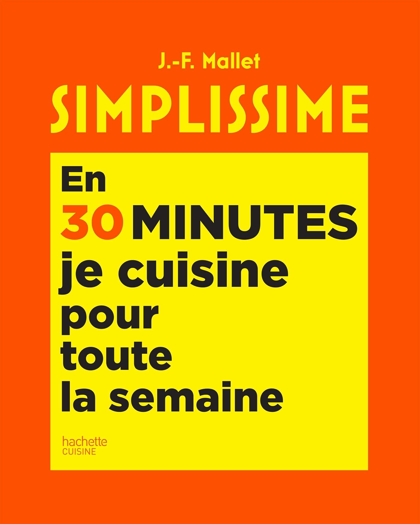 Simplissime En 30 minutes je cuisine pour toute la semaine 9782017084655