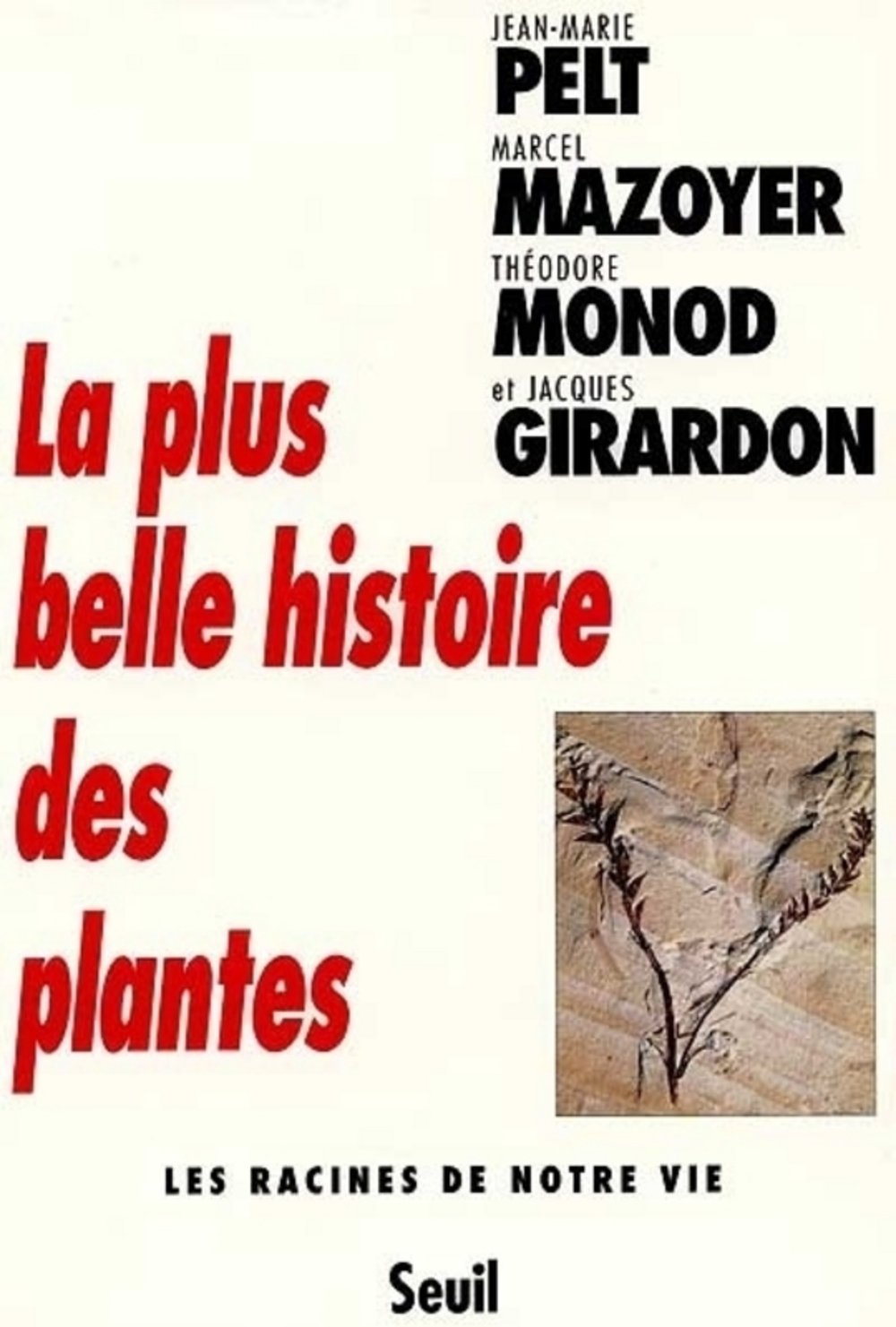 La Plus Belle Histoire des plantes. Les racines de notre vie 9782020372169