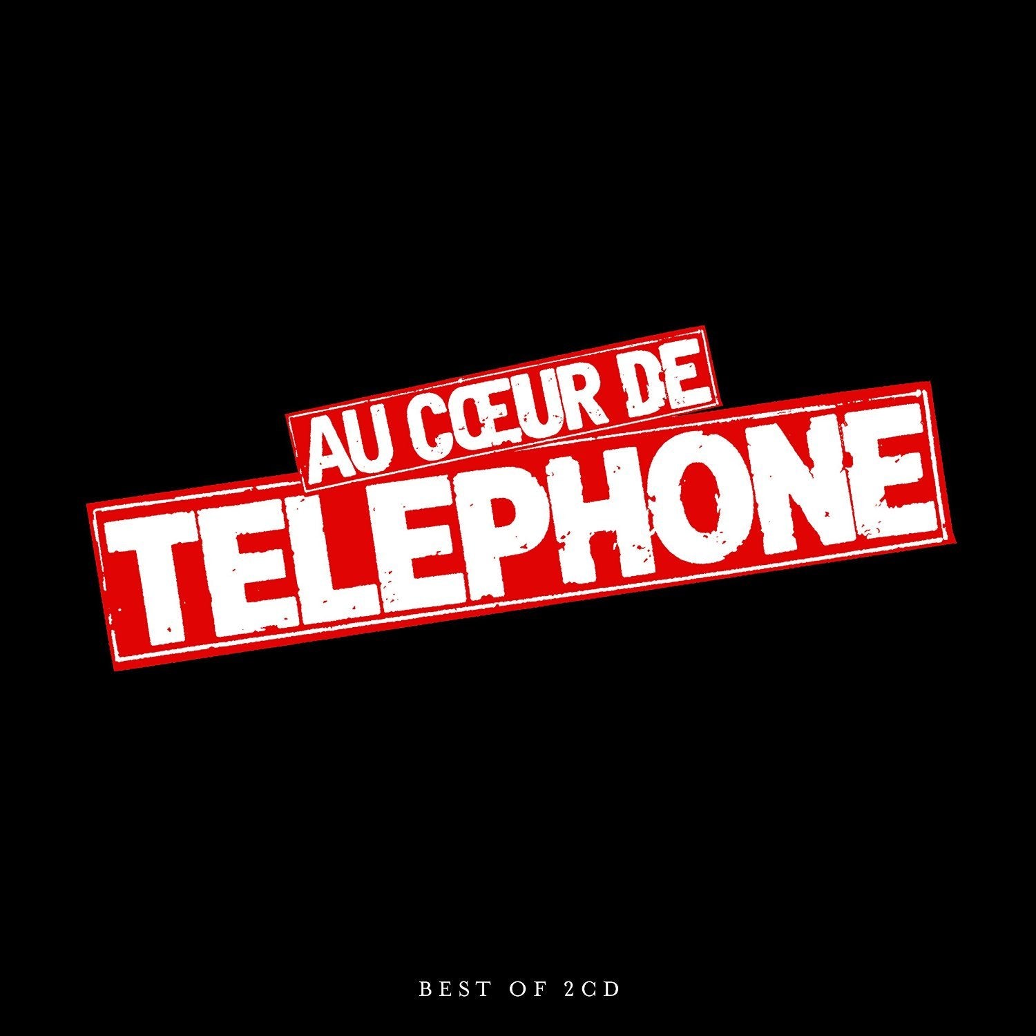 Au Cœur de Telephone - Le Best Of 0825646085309