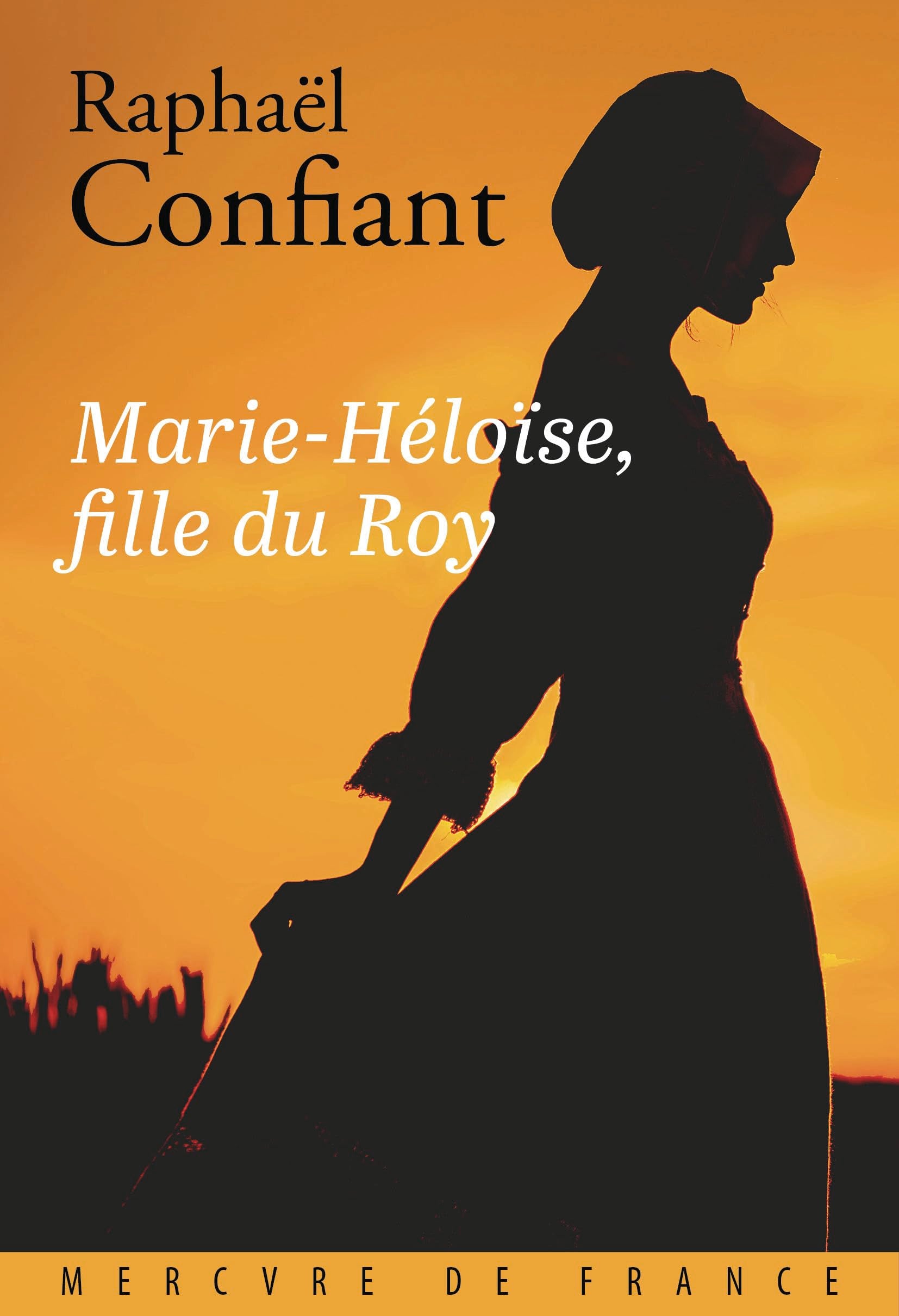 Marie-Héloïse, fille du Roy 9782715262973