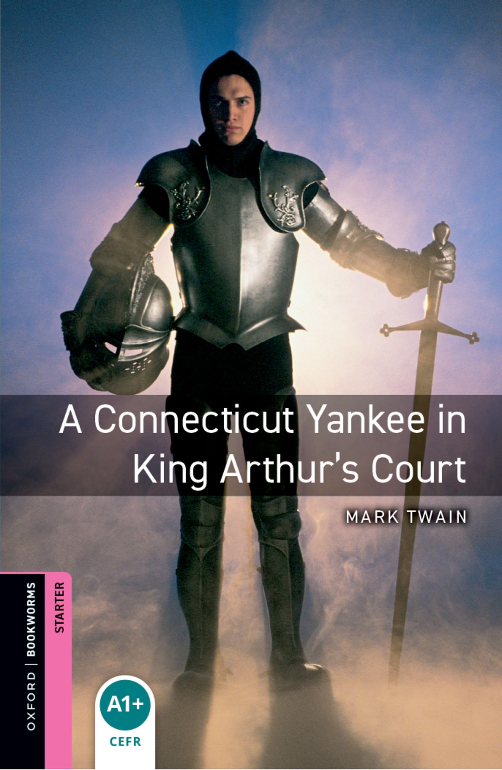 OBWL 2E Starter: Connecticut Yankee At King Arthur'S Court 9780194234115