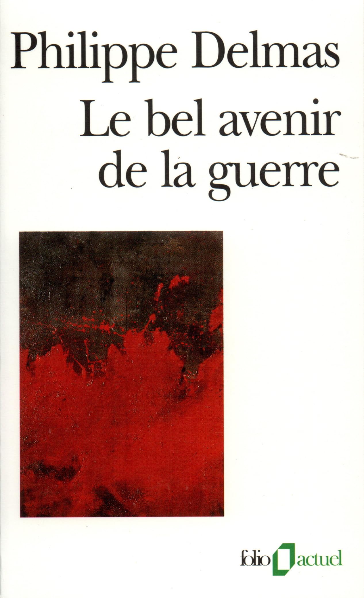 Le bel avenir de la guerre 9782070403042