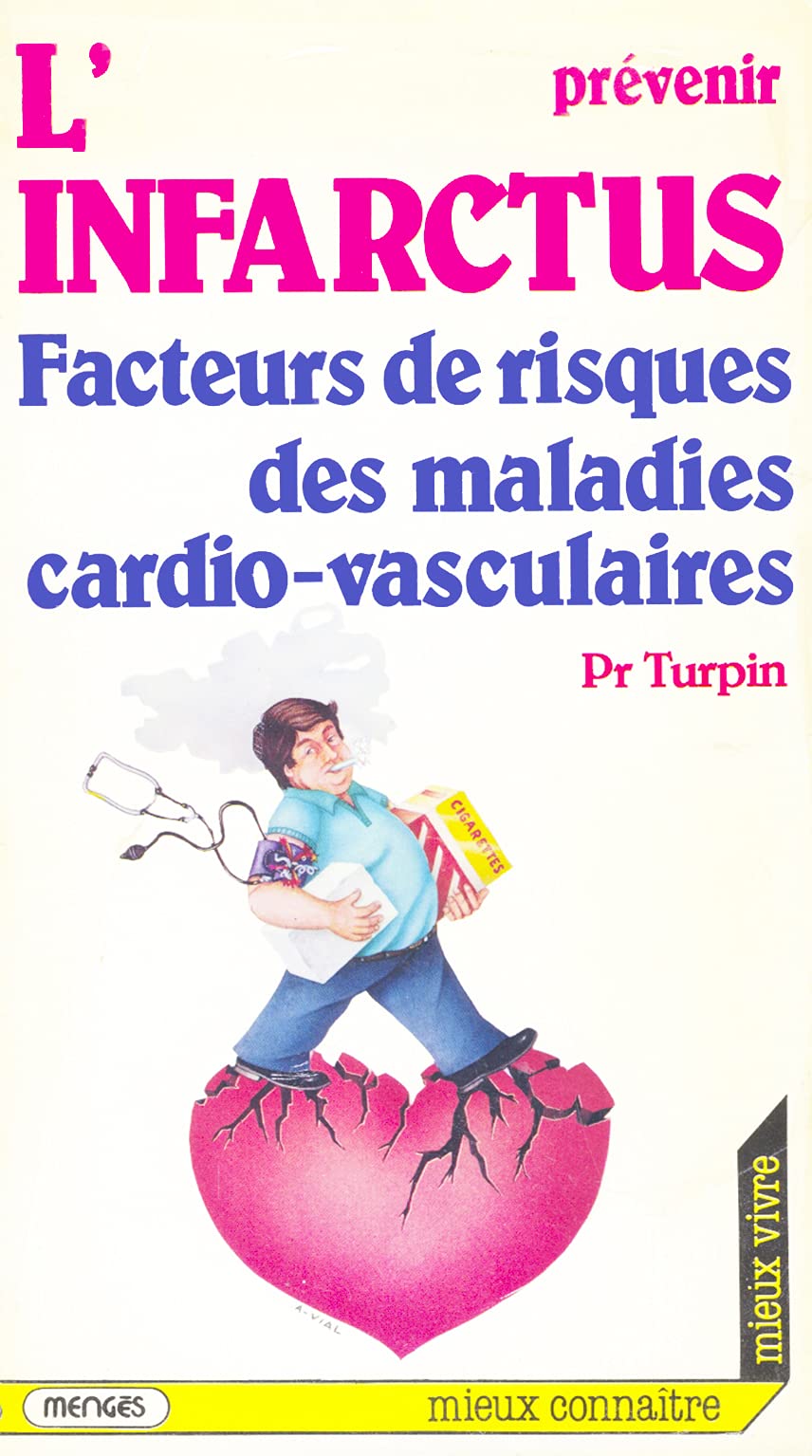 Prévenir l'infarctus : Facteurs de risques des maladies cardio-vasculaires (Mieux connaître, mieux vivre) 9782856202296