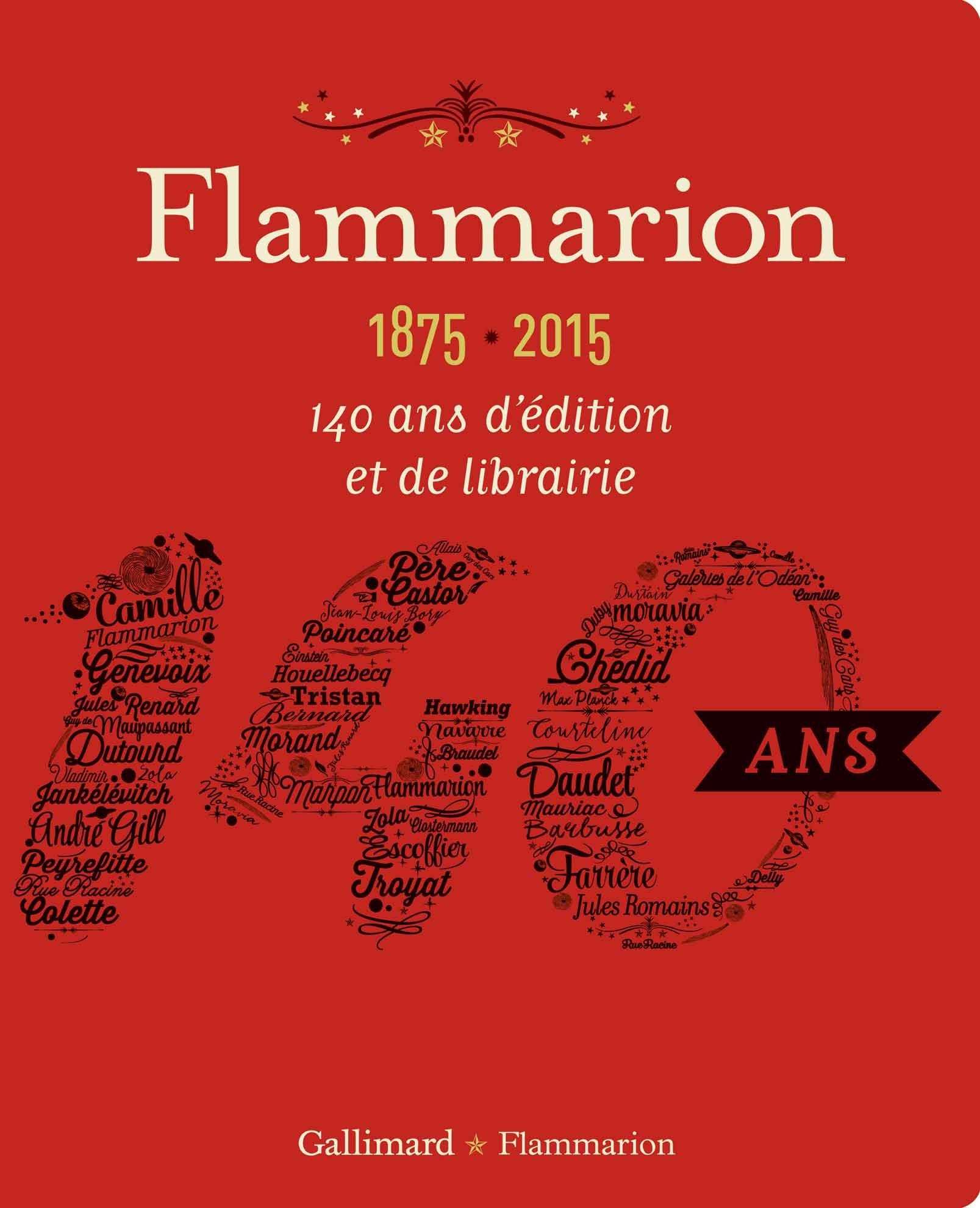 Flammarion, 1875-2015: 140 ans d'édition et de librairie 9782070149131